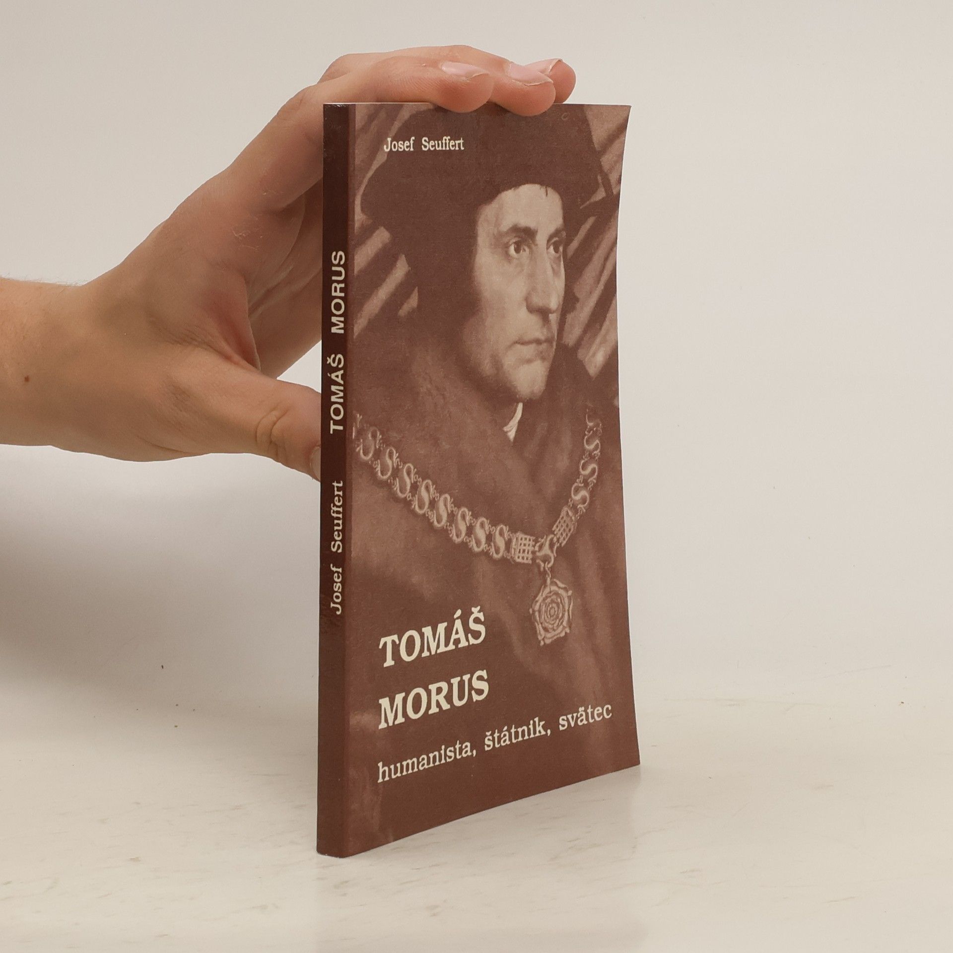 Josef Seuffert Tomáš Morus : humanista, štátnik, svätec