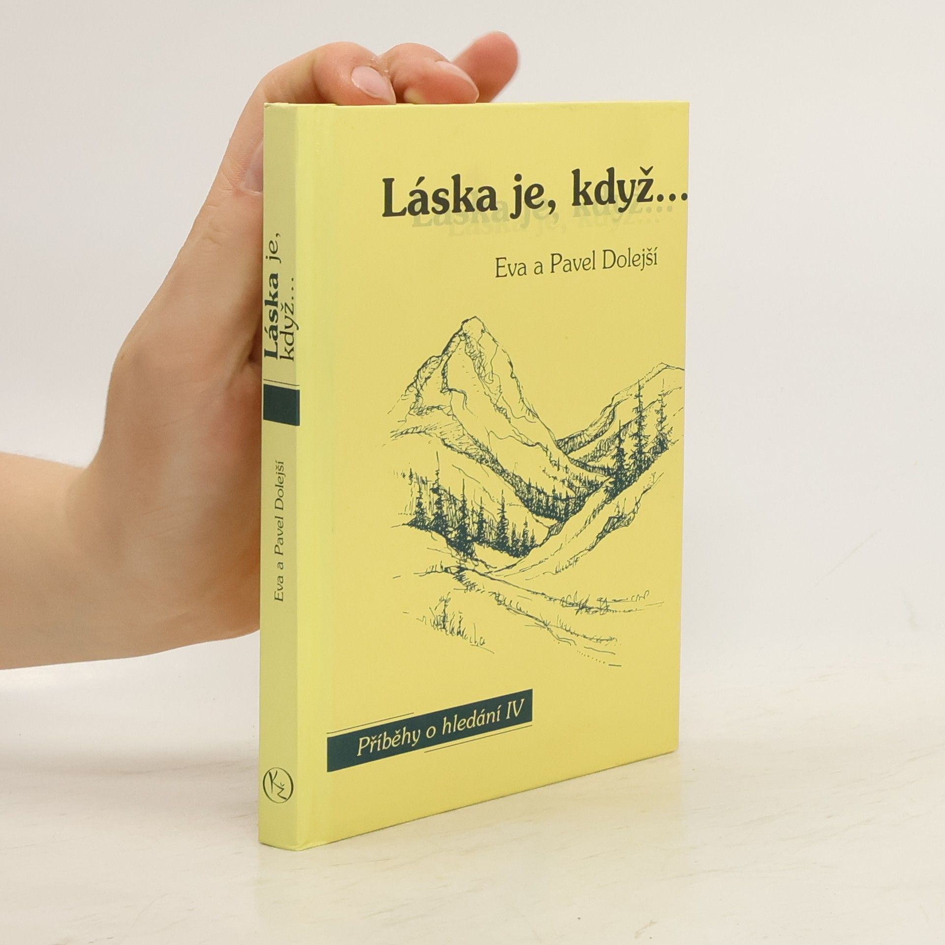 Dolejší Eva Láska je, když- : příběhy o hledání IV