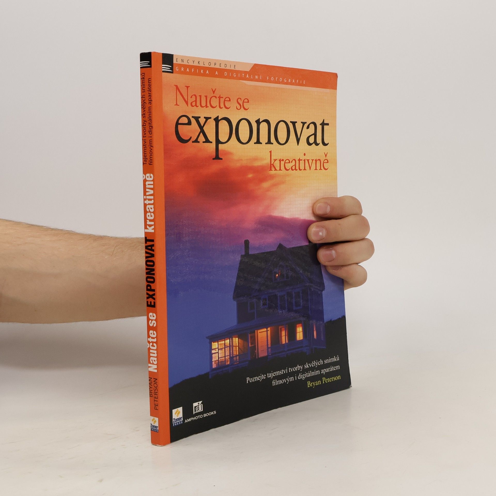 Bryan Peterson Naučte se exponovat kreativně