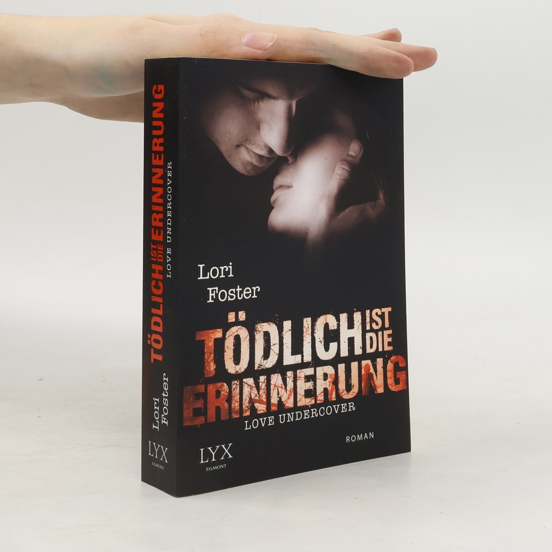 Lori Foster Love Undercover - Tödlich ist die Erinnerung
