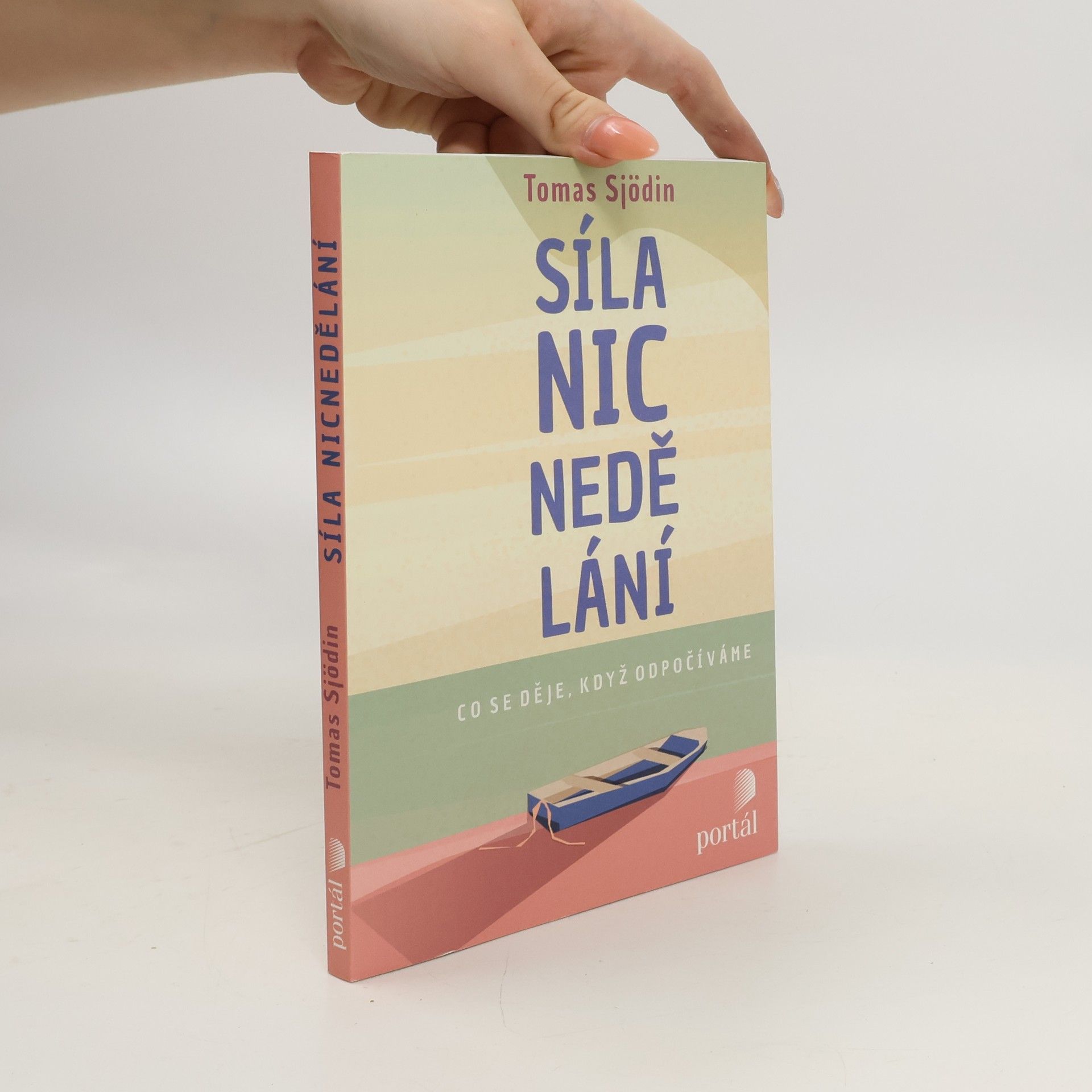 Tomas Sjödin Síla nicnedělání - Co se děje, když odpočíváme
