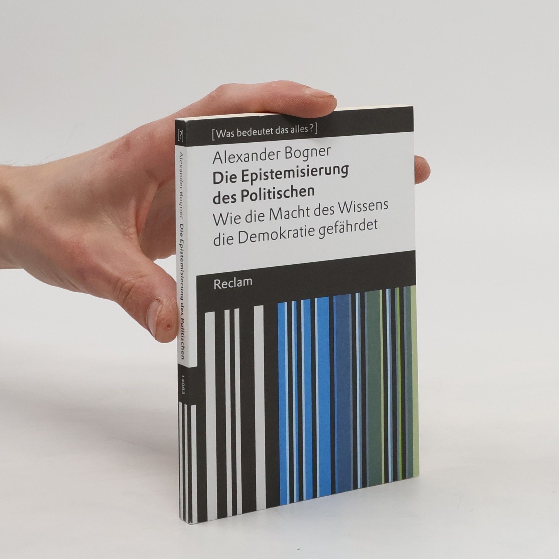 Alexander Bogner Die Epistemisierung des Politischen