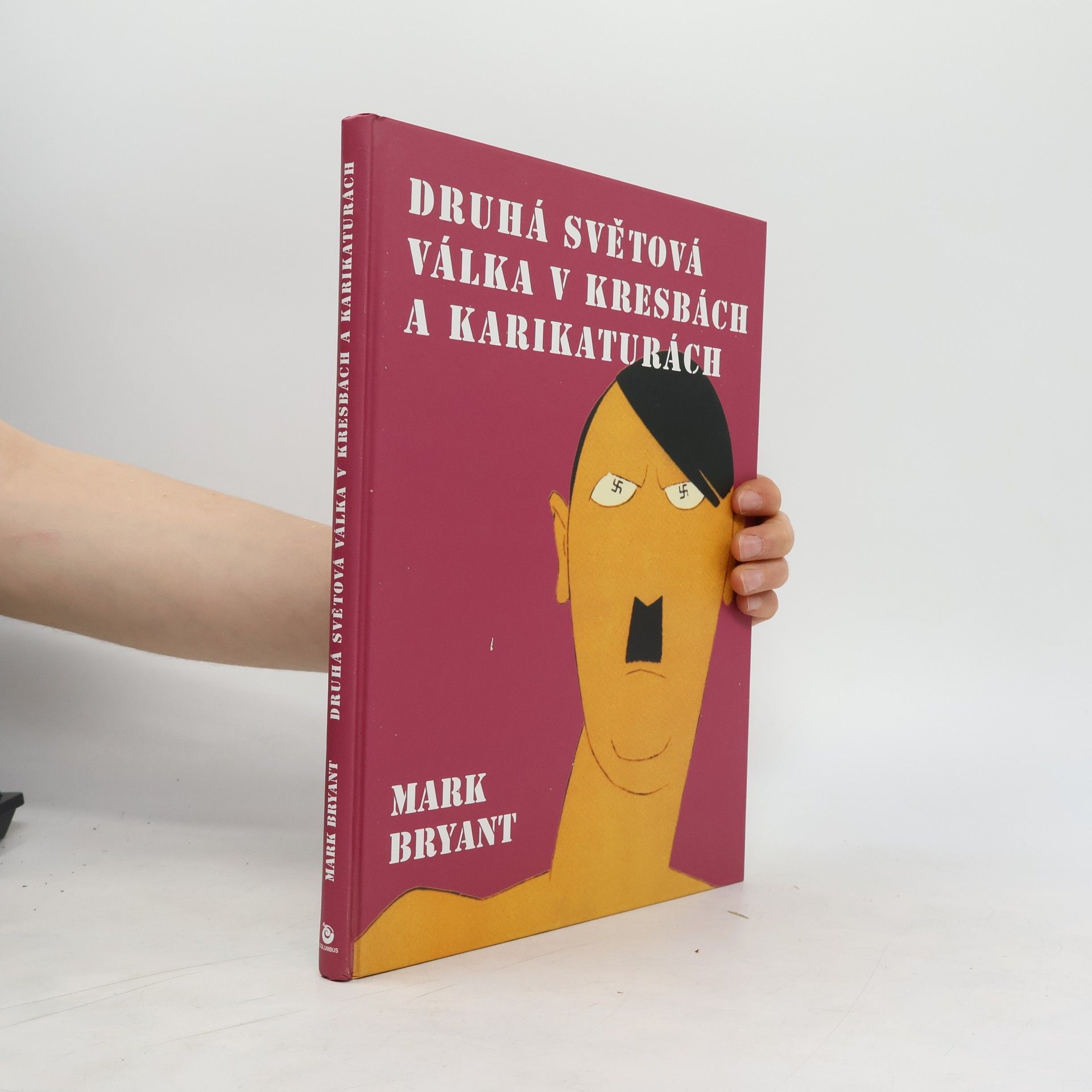 Mark Bryant Druhá světová válka v kresbách a karikaturách