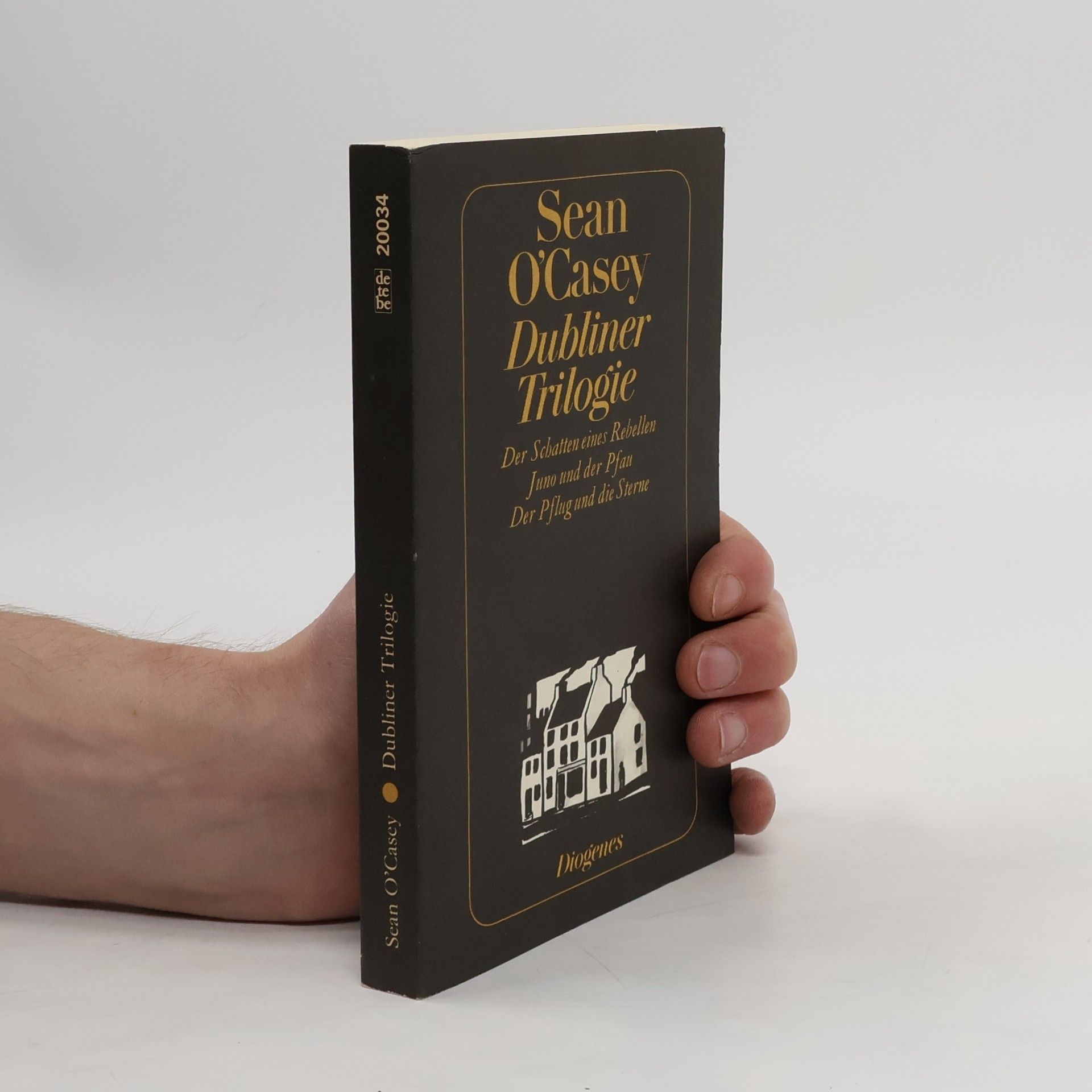 Sean O'Casey Dubliner Trilogie. Der Schatten e. Rebellen; Juno u. d. Pfau; Der Pflug u. d. Sterne