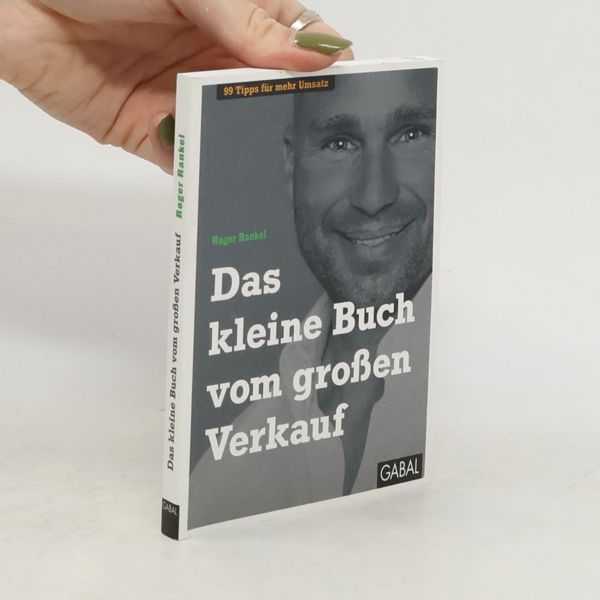 Roger Rankel Das kleine Buch vom großen Verkauf