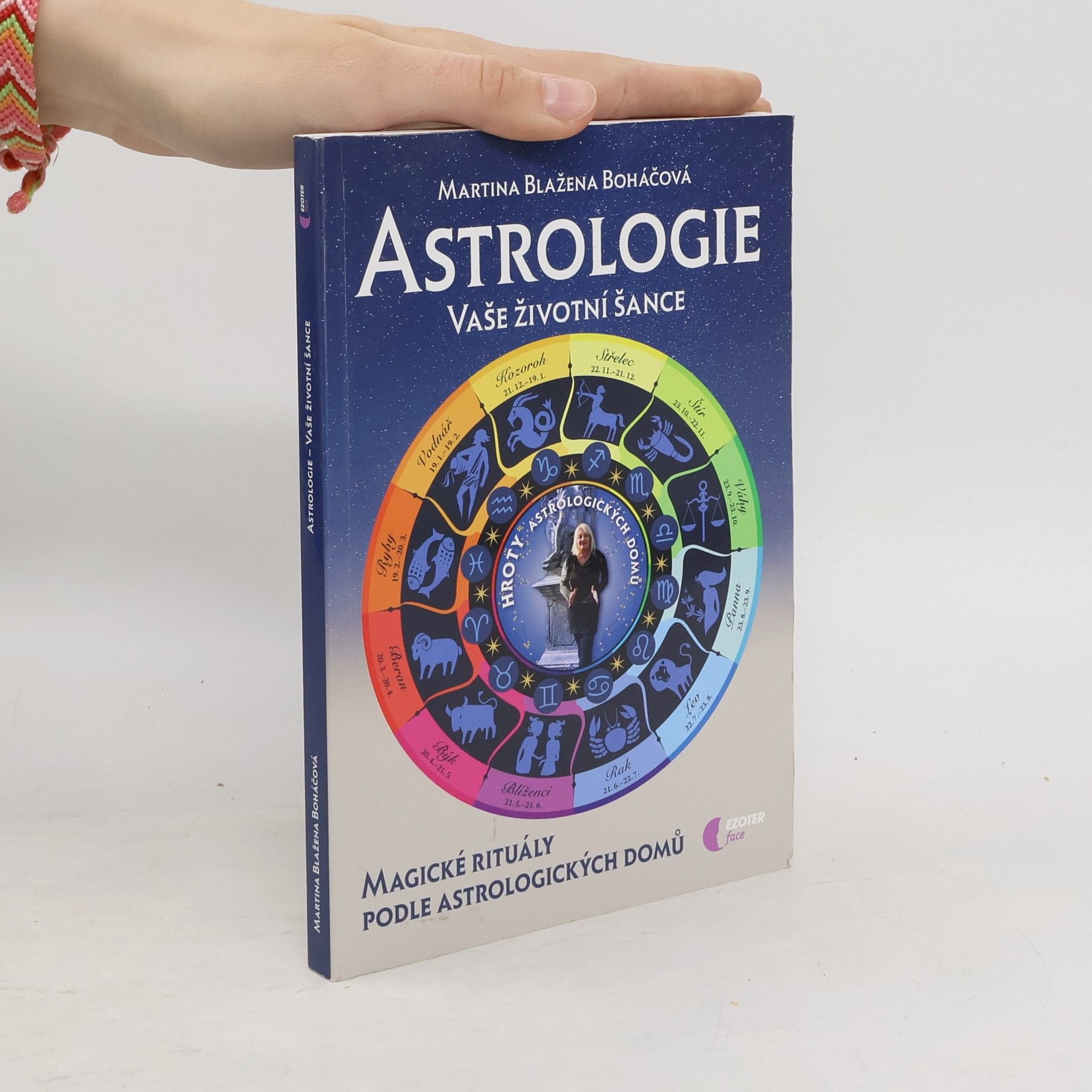 Martina Blažena Boháčová Astrologie vaše životní šance, magické rituály podle astrologických domů