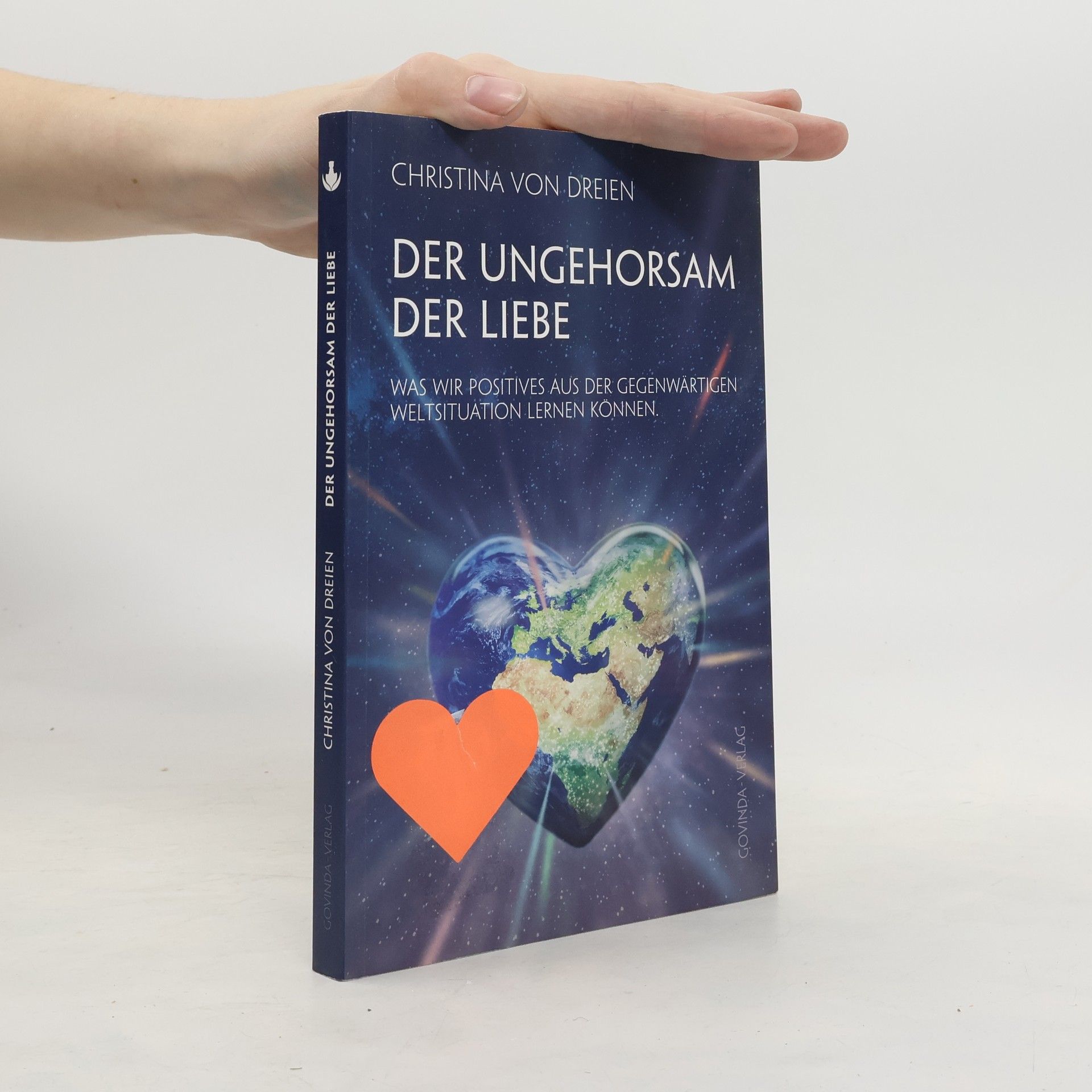 Christina von Dreien Der Ungehorsam der Liebe
