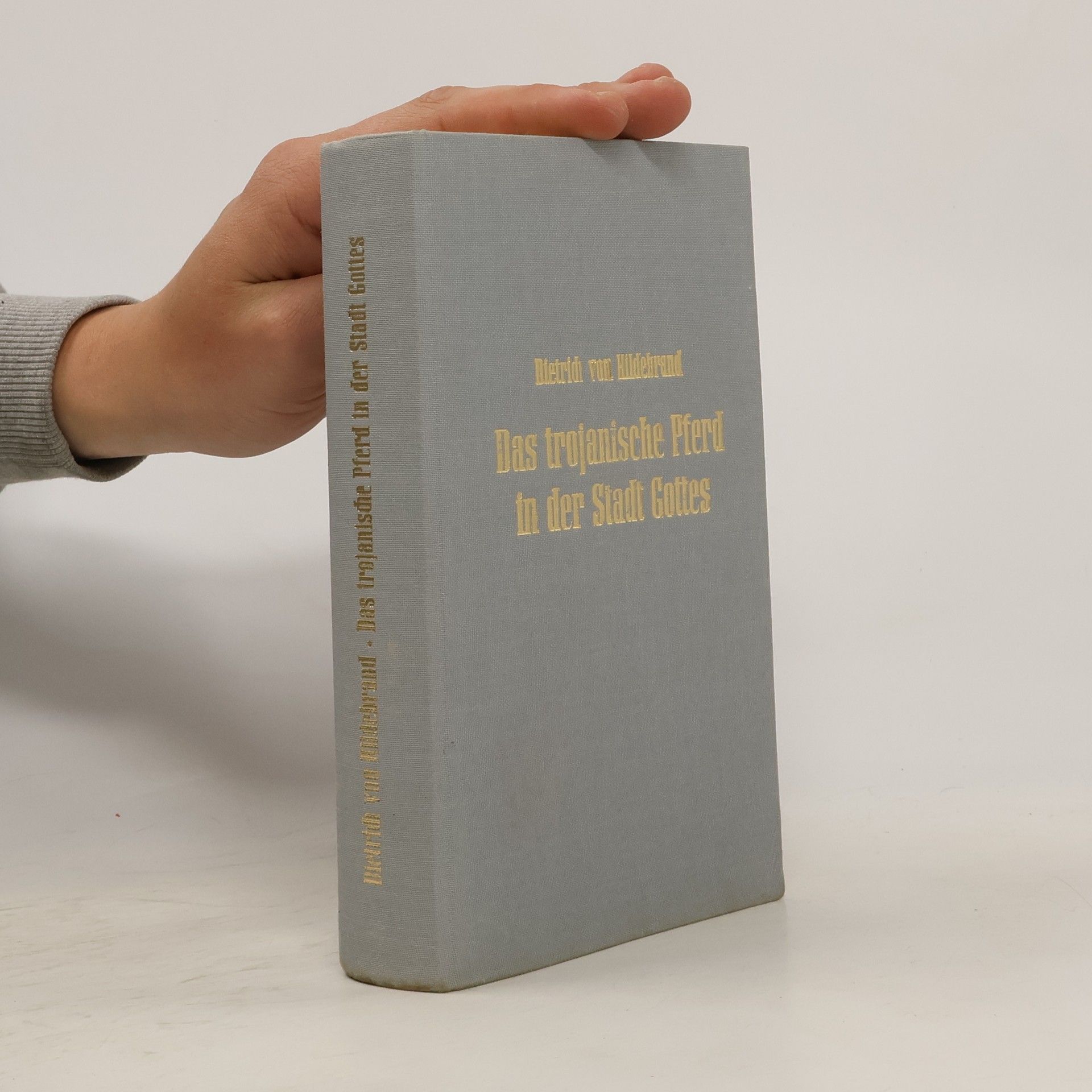 Dietrich von Hildebrand Das Trojanische Pferd in der Stadt Gottes