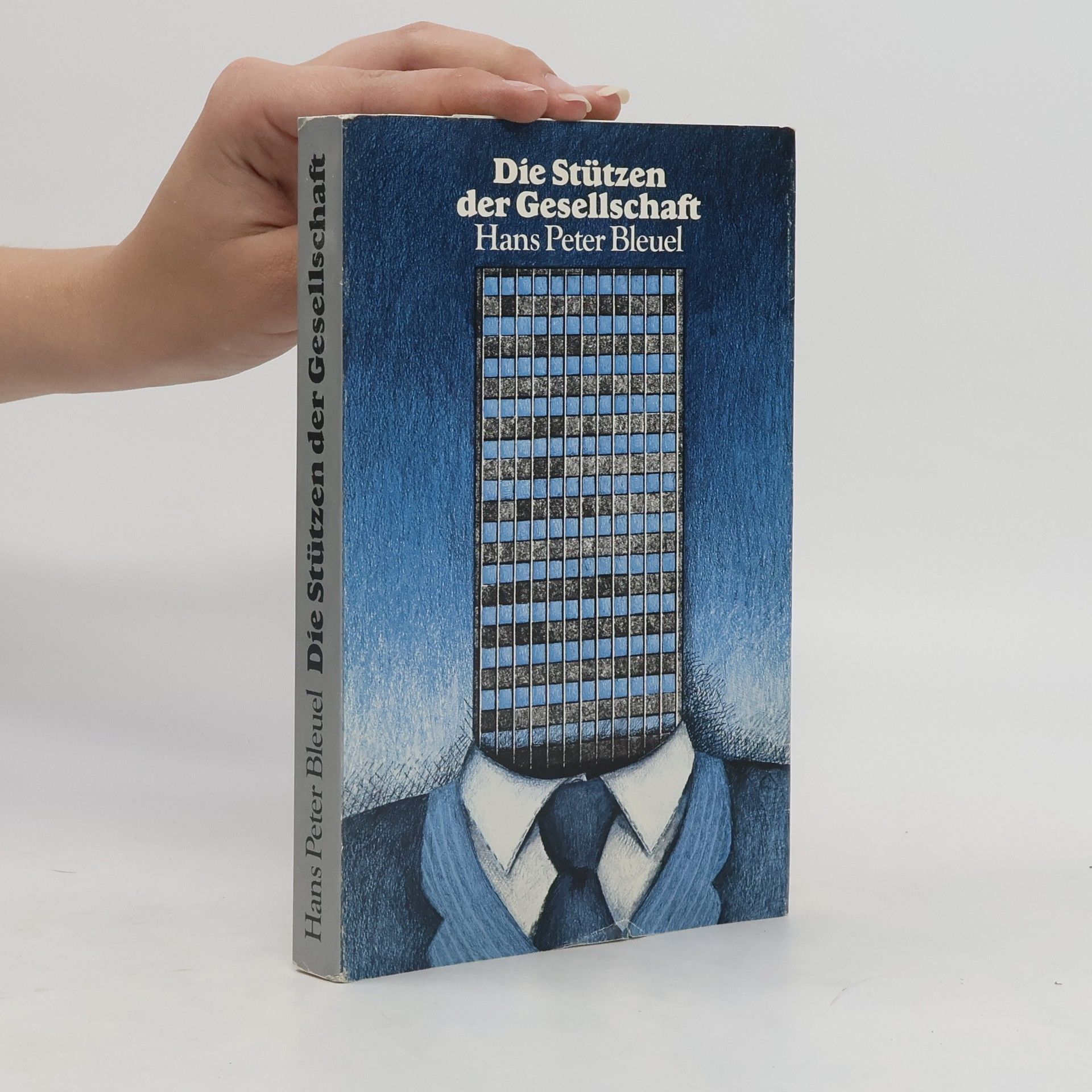 Hans Peter Bleuel Die Stützen der Gesellschaft