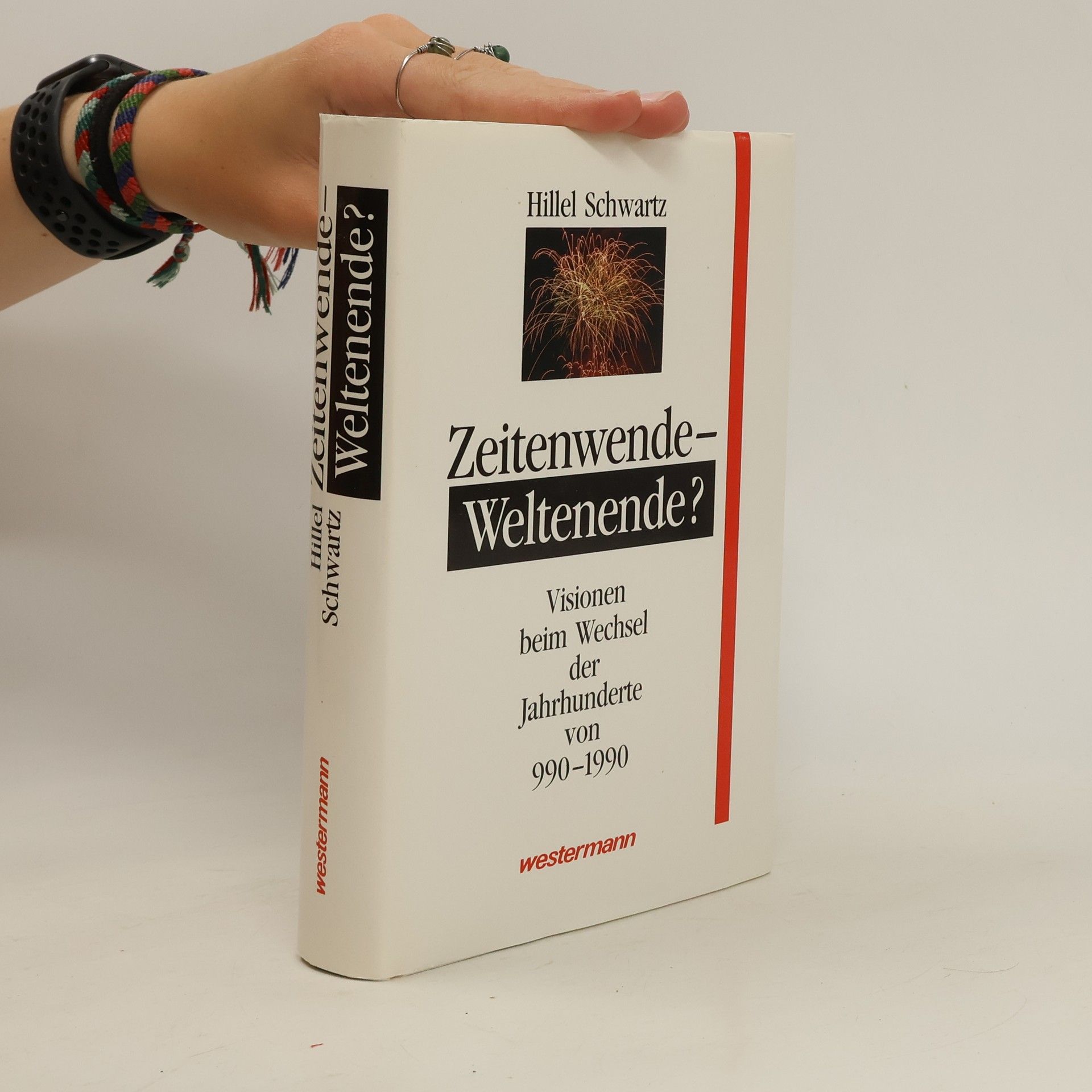 Hillel Schwartz Zeitenwende - Weltenende?