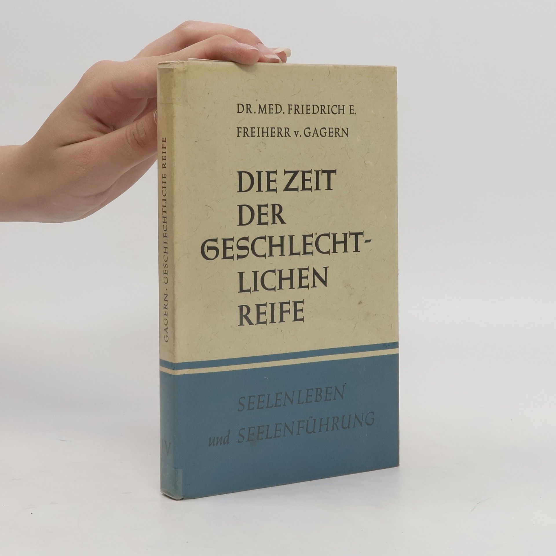 Friedrich E. Freiherr von Gagern Die Zeit der geschlechtlichen Reife