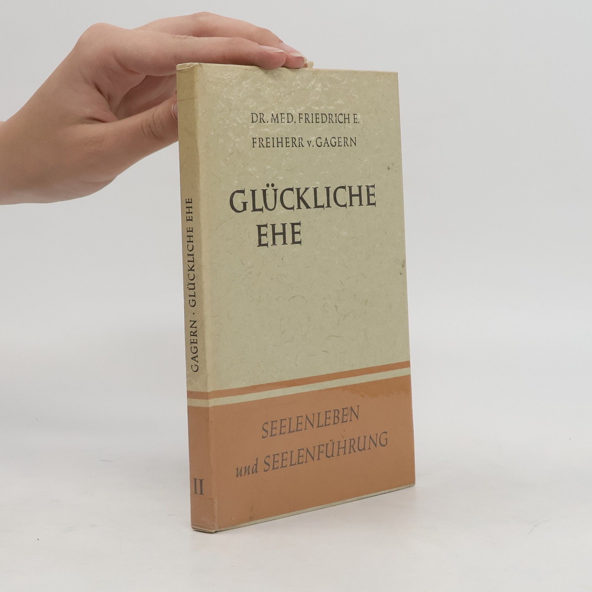 Friedrich E. Freiherr Glückliche ehe