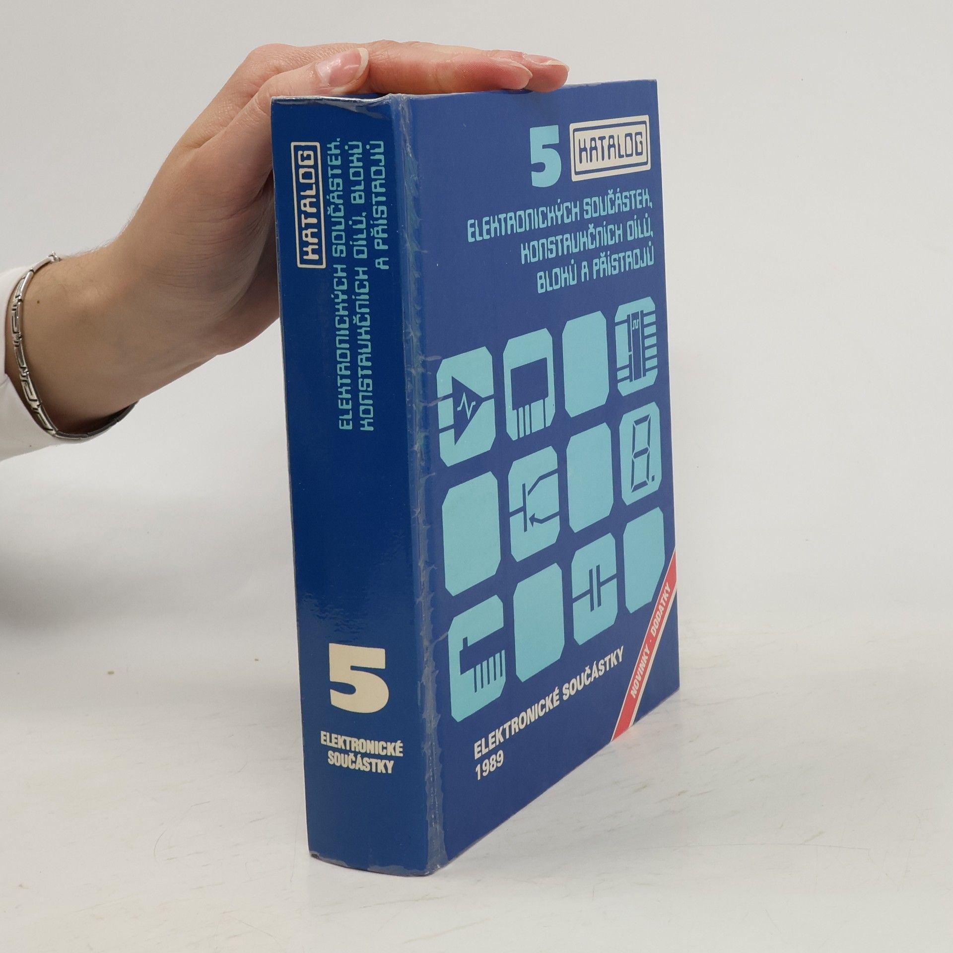 Autorenkollektiv Katalog elektronických součástek, konstrukčních dílů, bloků a přístrojů 5