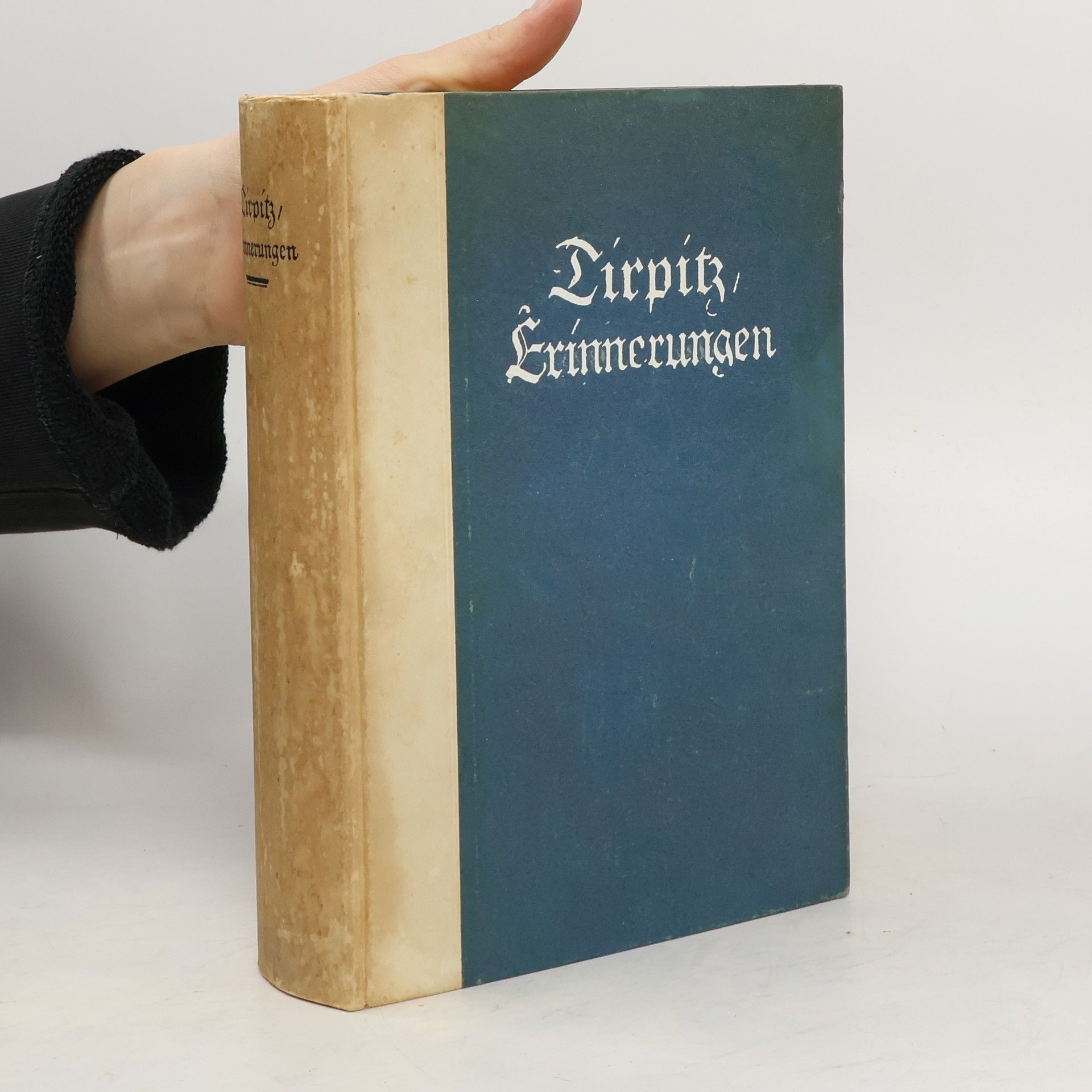 Alfred von Tirpitz Tirpizt / Erinnerungen