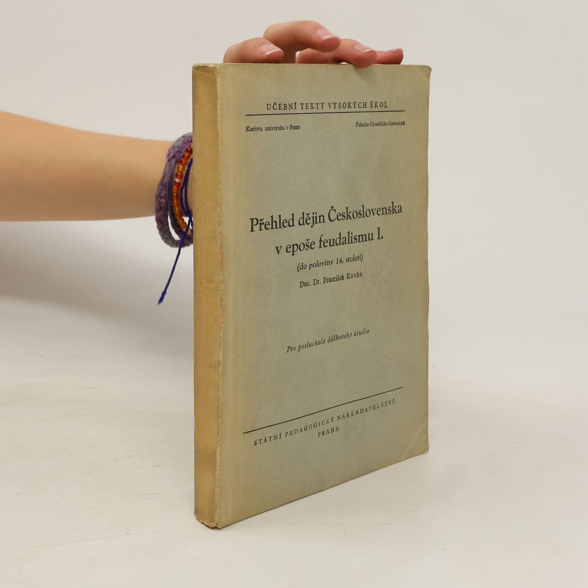 František Kavka Přehled dějin Československa v epoše feudalismu I.