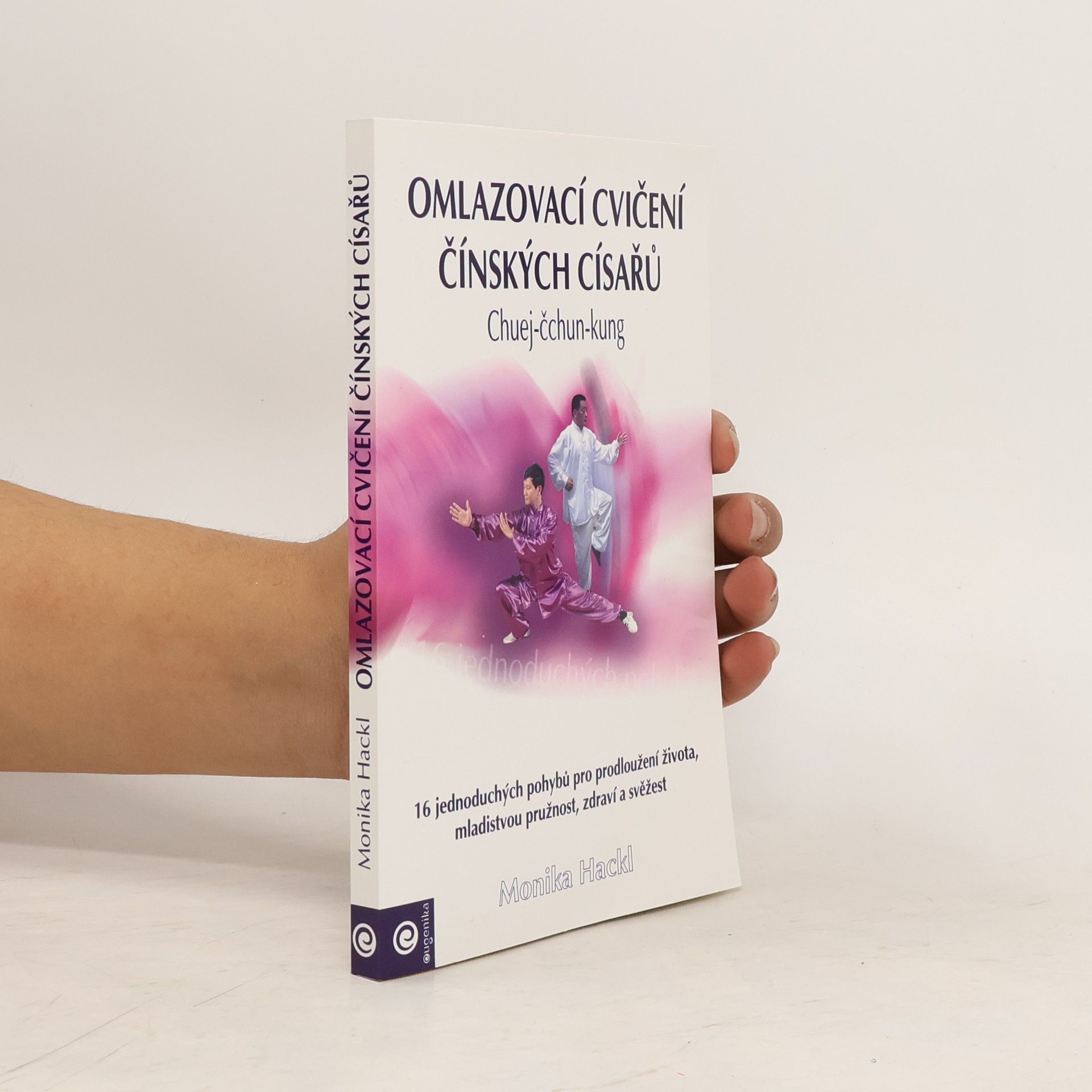 Monnica Hackl Omlazovací cvičení čínských císařů