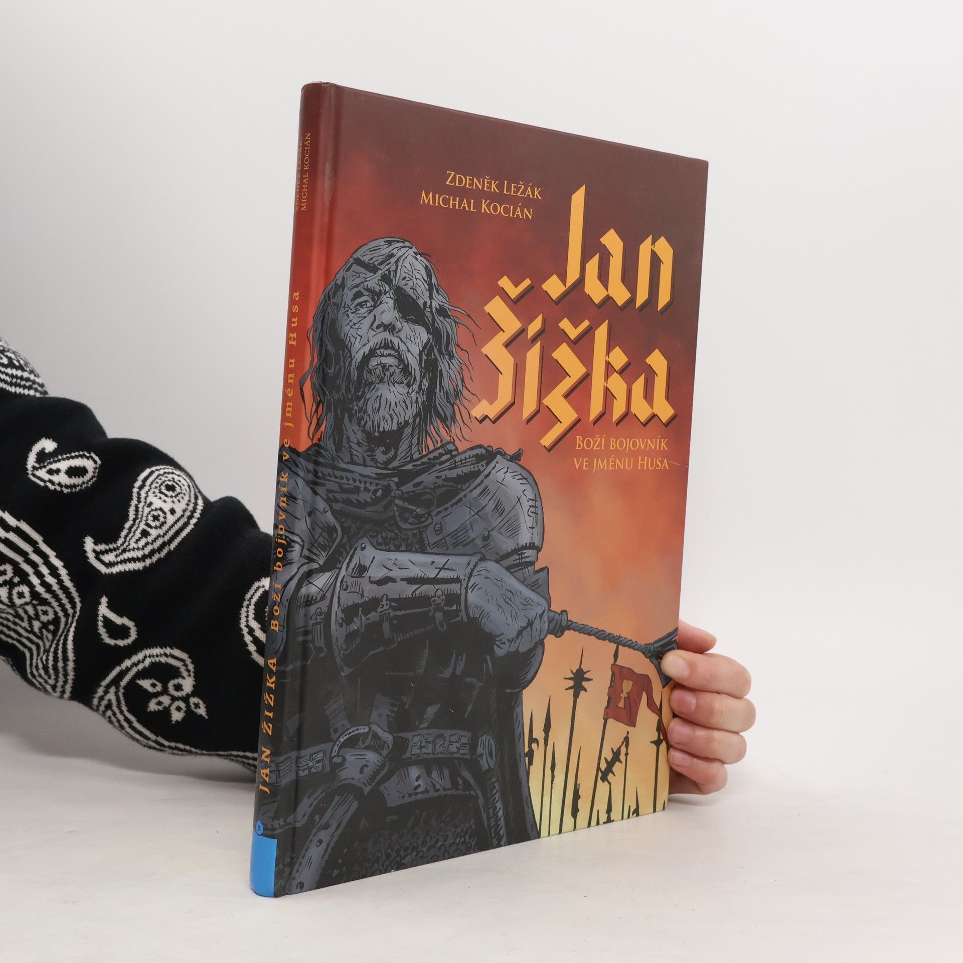 Zdeněk Ležák Jan Žižka - Boží bojovník ve jménu Husa