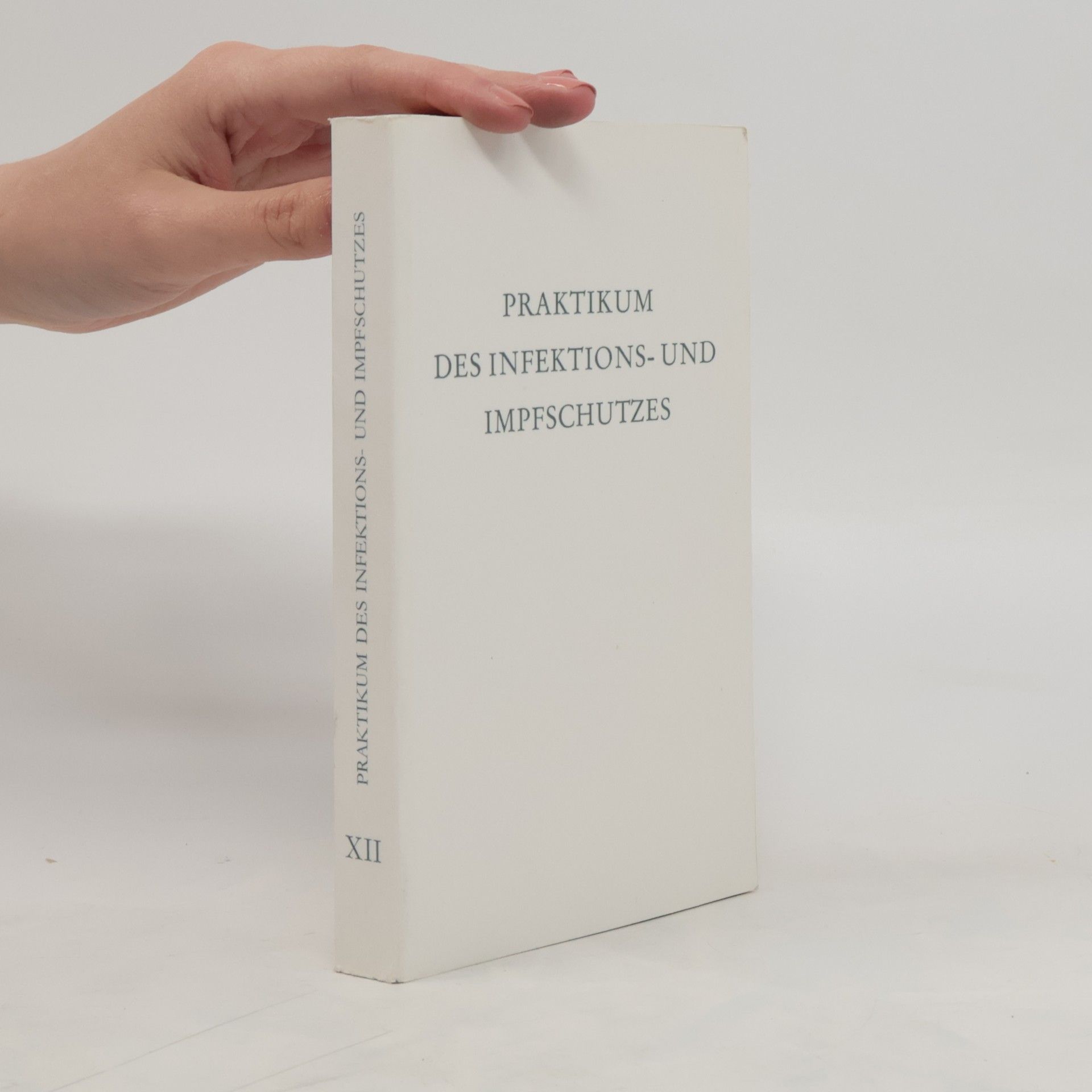 Botho Bösel Praktikum des Infektions- und Impfschutzes