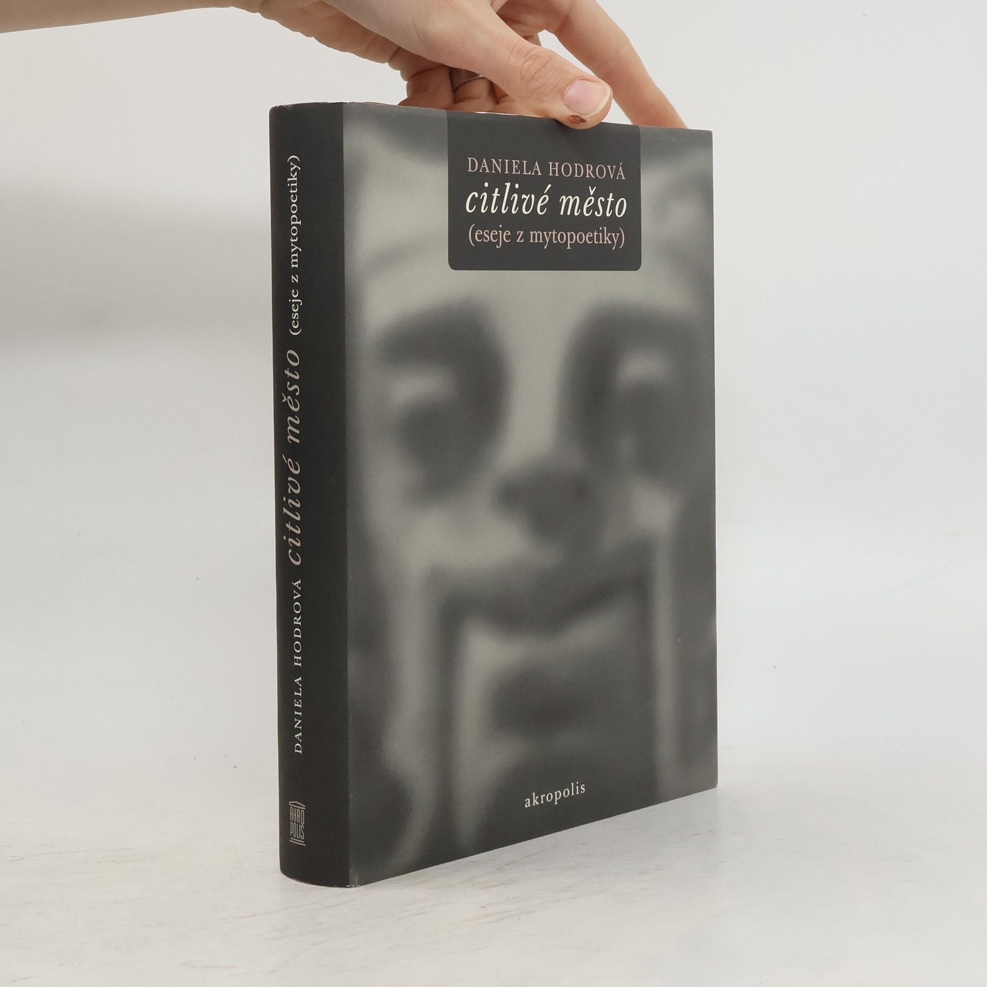 Daniela Hodrova Citlivé město : (eseje z mytopoetiky)
