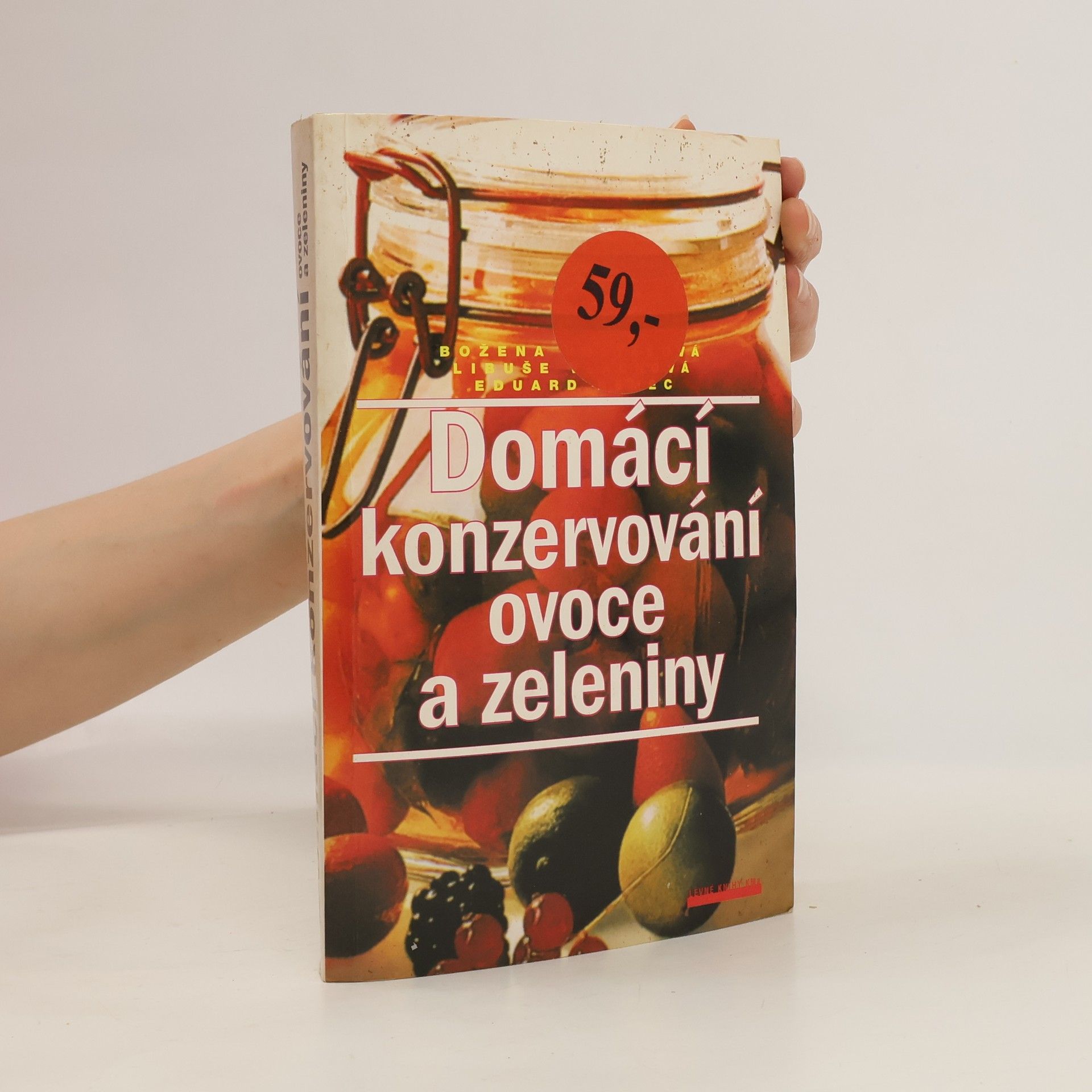 Božena Hostašová Domácí konzervování ovoce a zeleniny