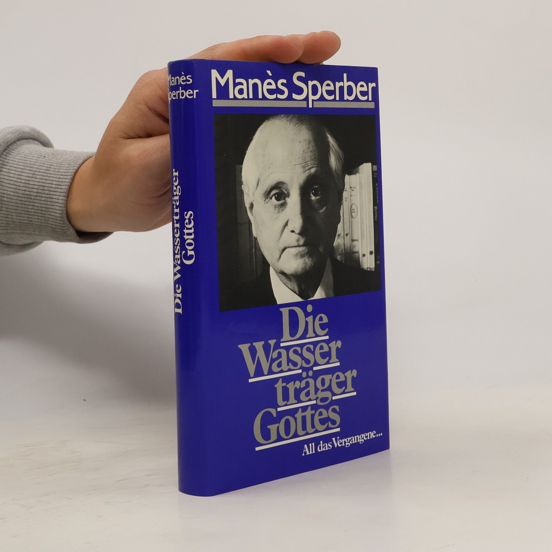 Manès Sperber Die Wasserträger Gottes