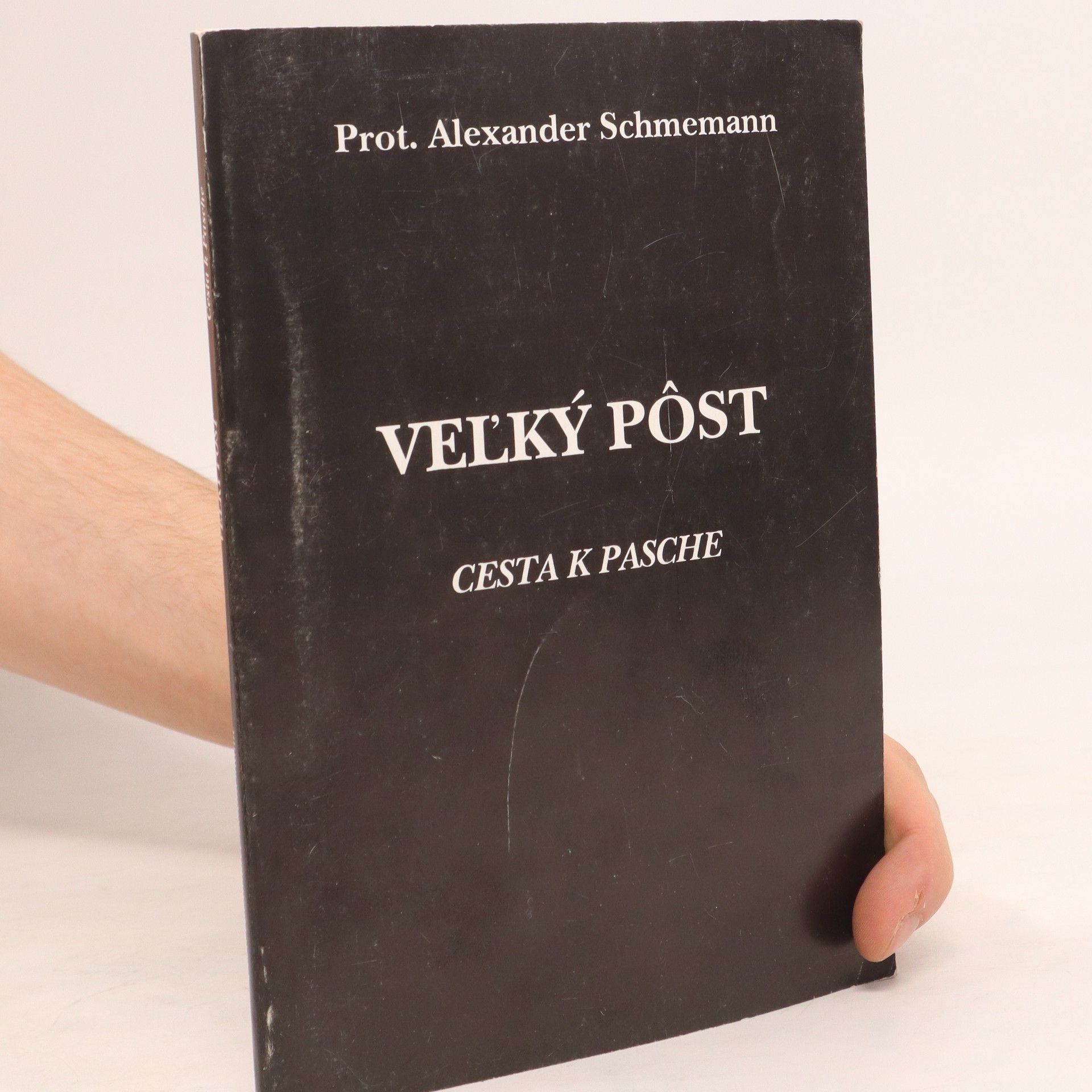 Alexander Schmemann Veľký pôst : (cesta k Pasche)