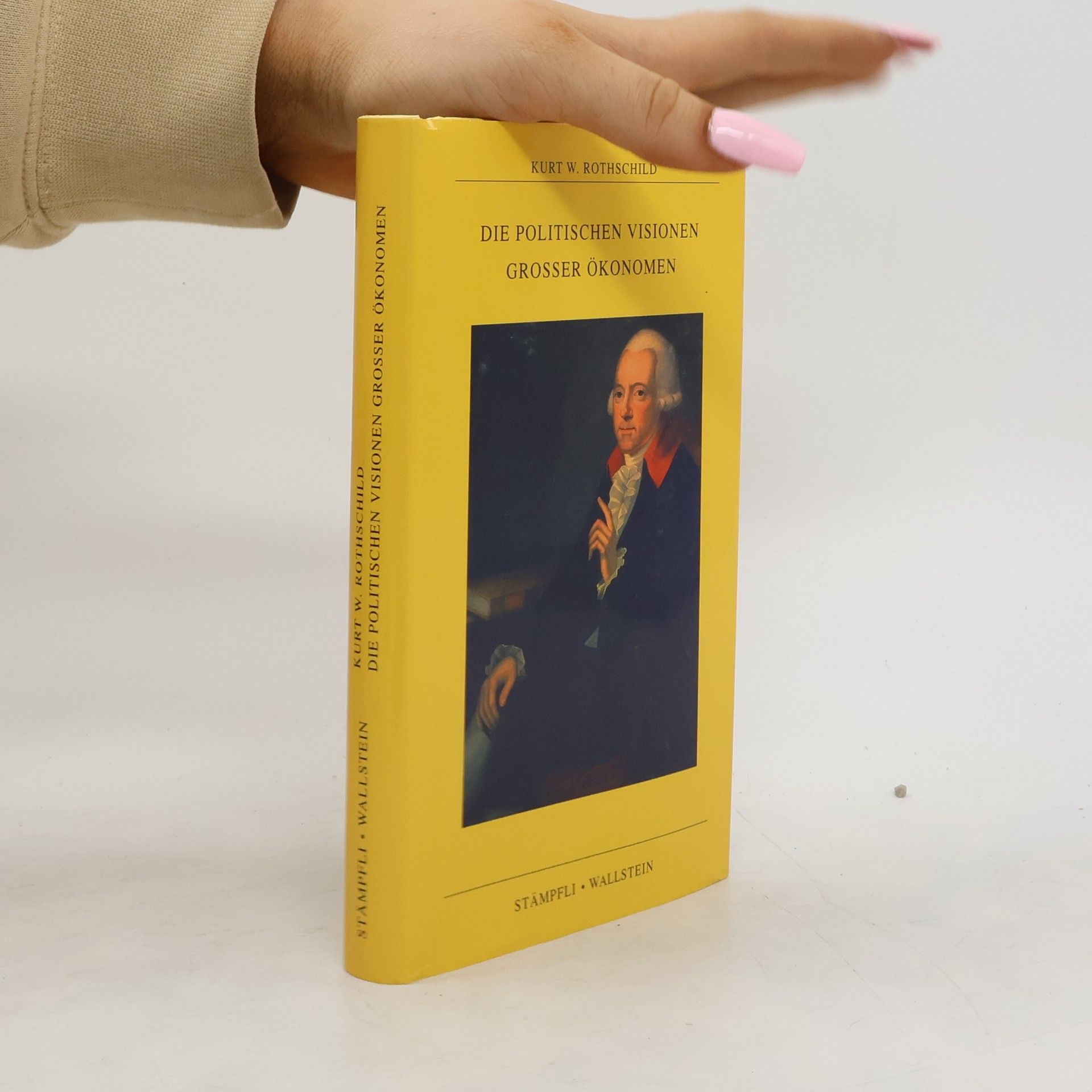 Kurt W. Rothschild Die politischen Visionen grosser Ökonomen