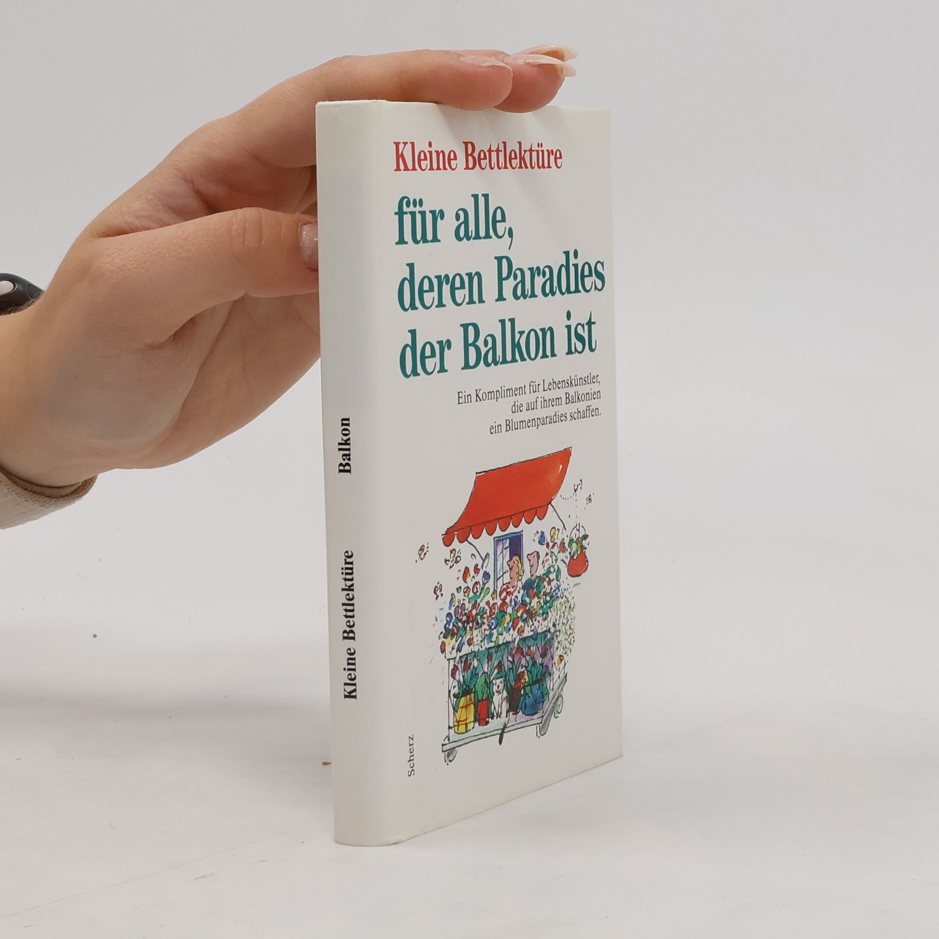 Collectif d'auteurs Kleine Bettlektüre für alle, deren Paradies der Balkon ist