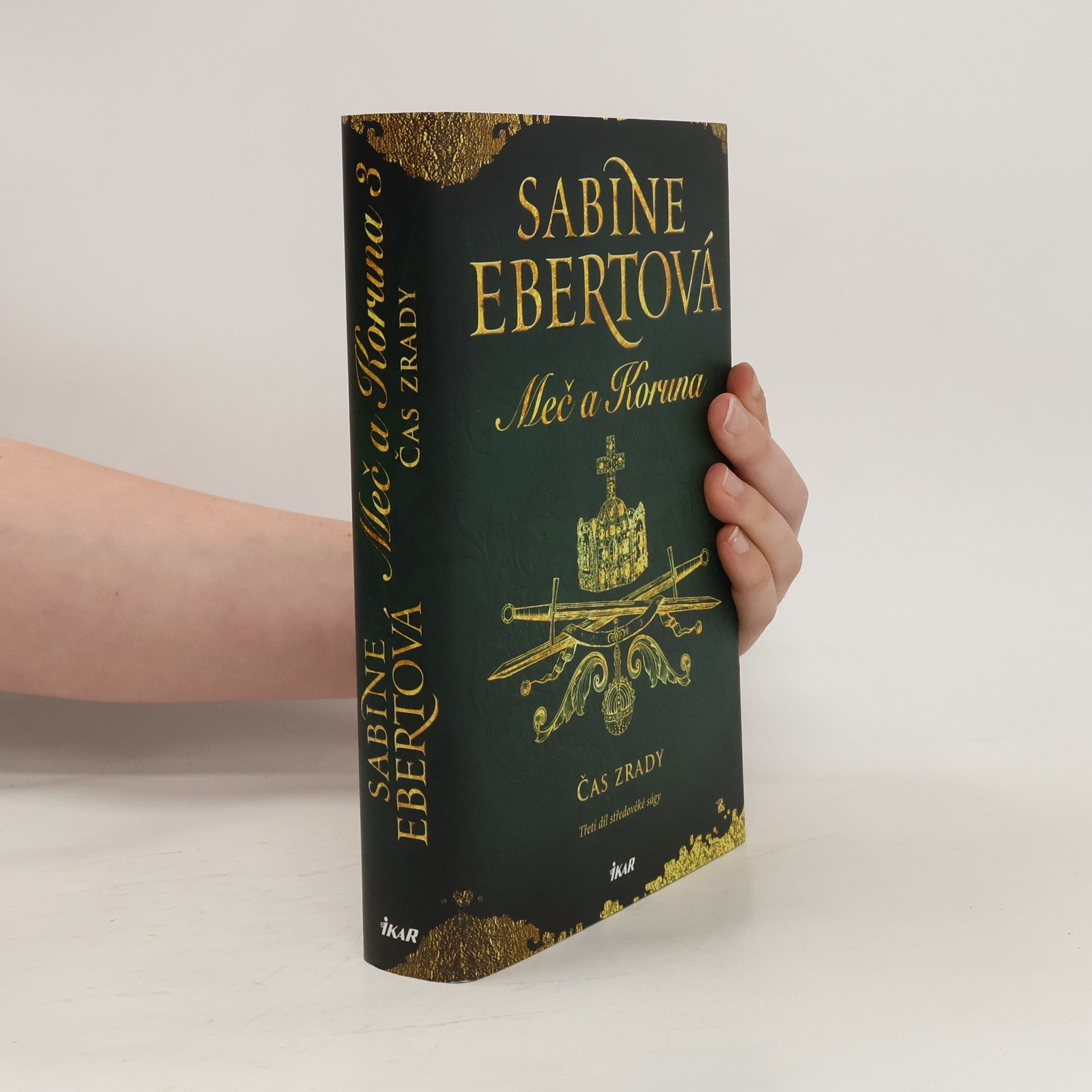 Sabine Ebert Meč a Koruna. Třetí díl středověké ságy. Čas zrady