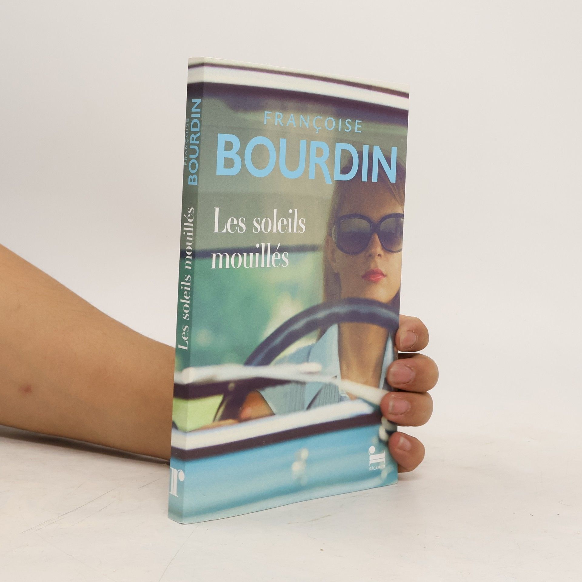 Françoise Bourdin Les soleils mouillés