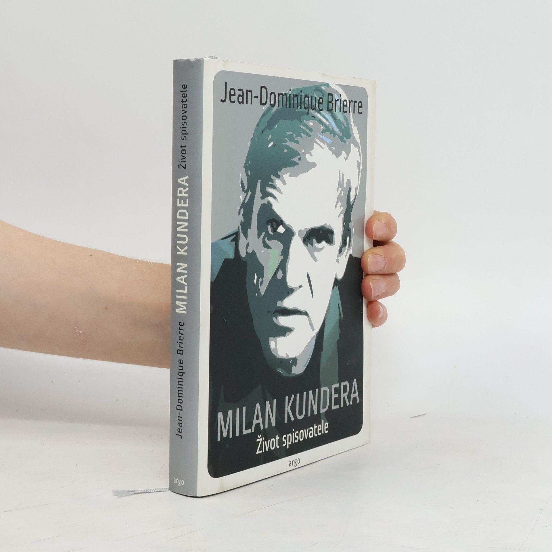 Jean Dominique Brierre Milan Kundera: Život spisovatele