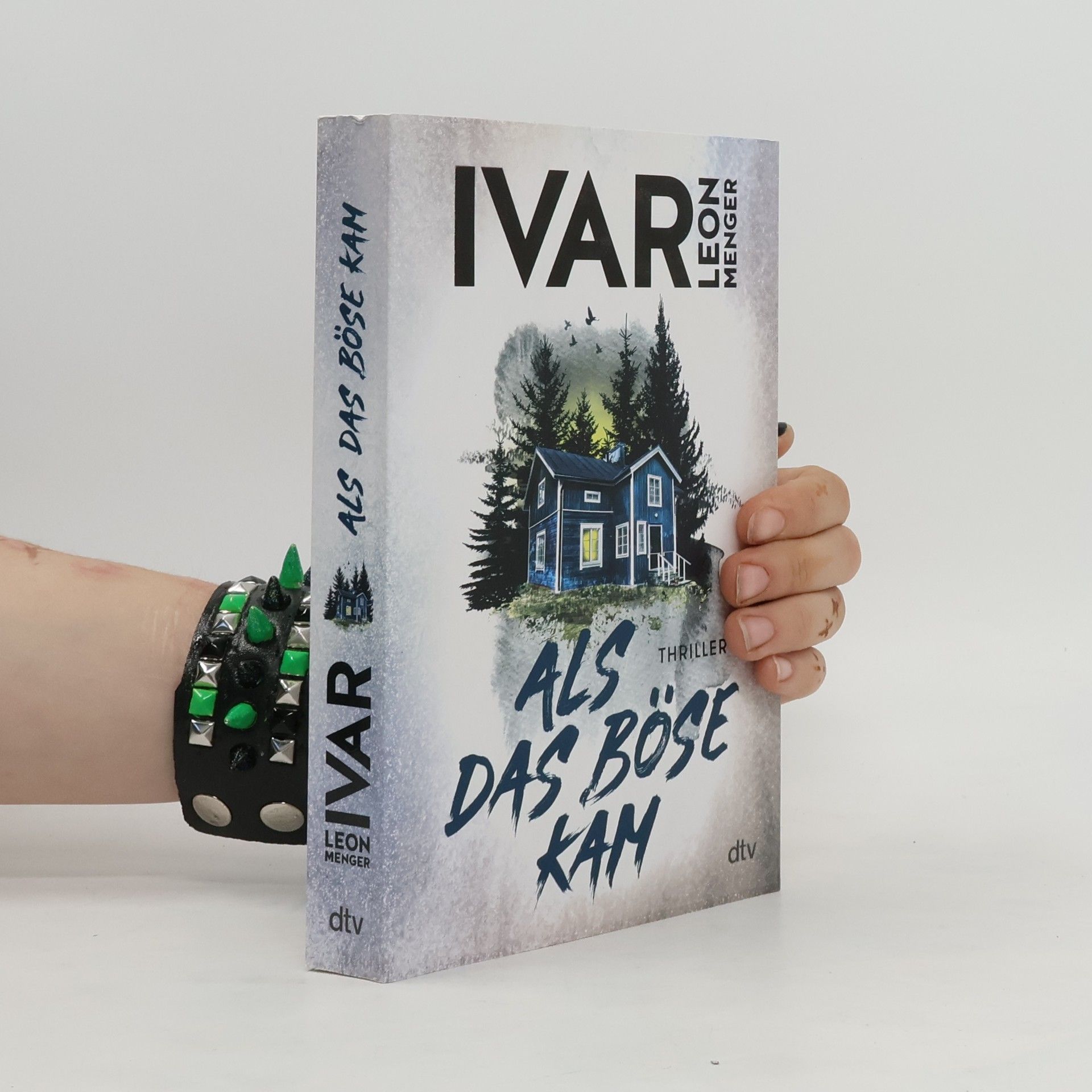 Ivar Leon Menger Als das Böse kam