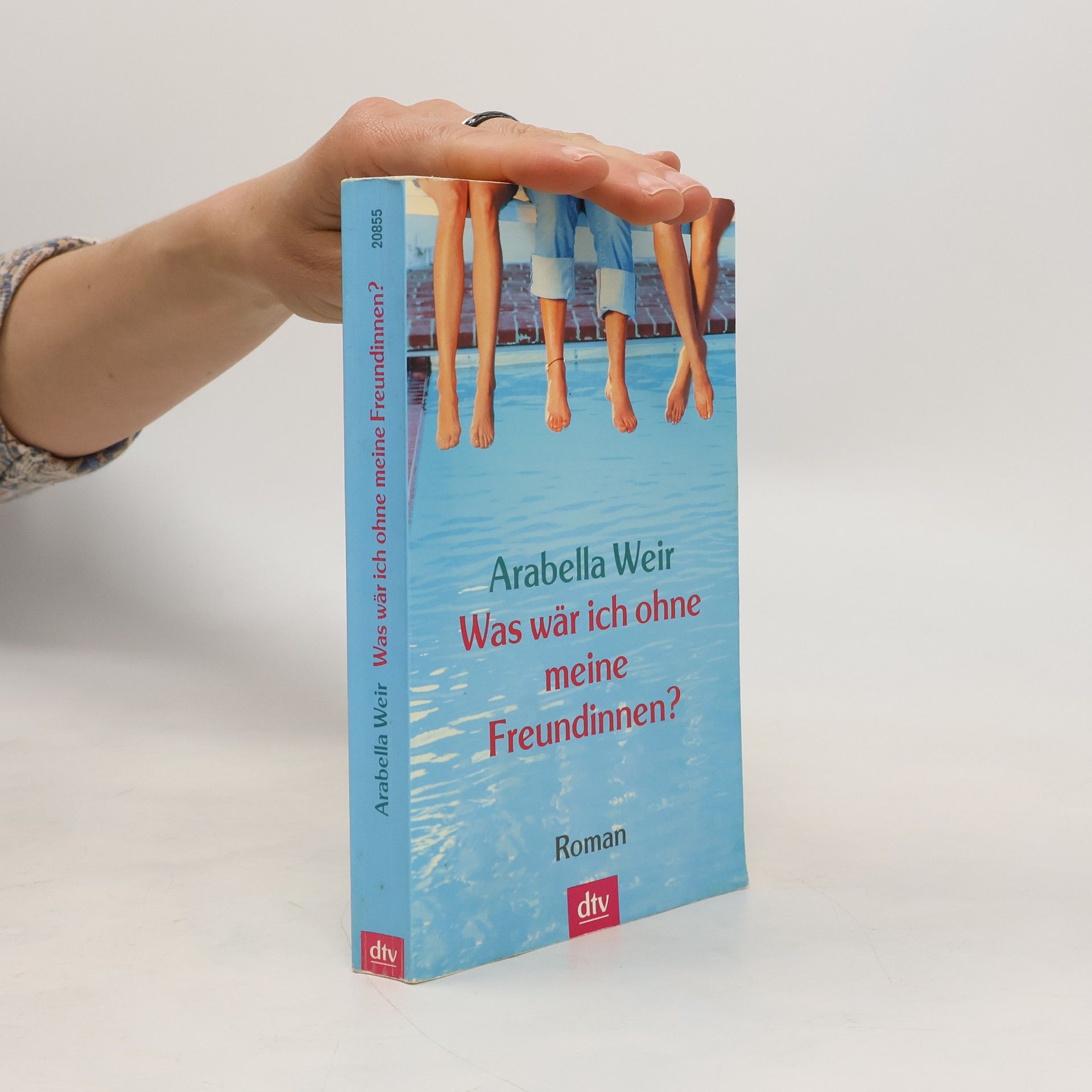 Arabella Weir Was wär ich ohne meine Freundinnen?