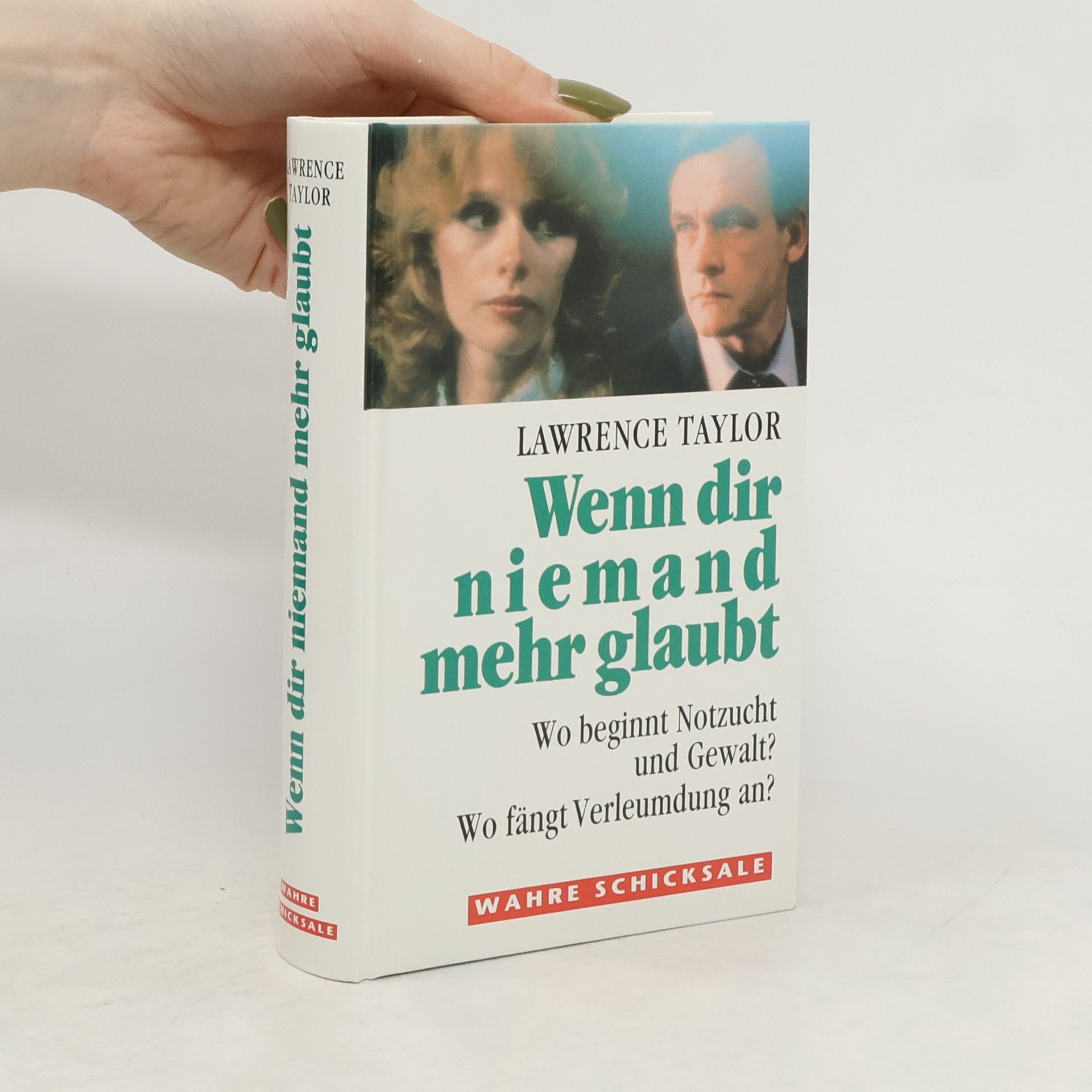 Lawrence Taylor Wenn dir niemand mehr glaubt