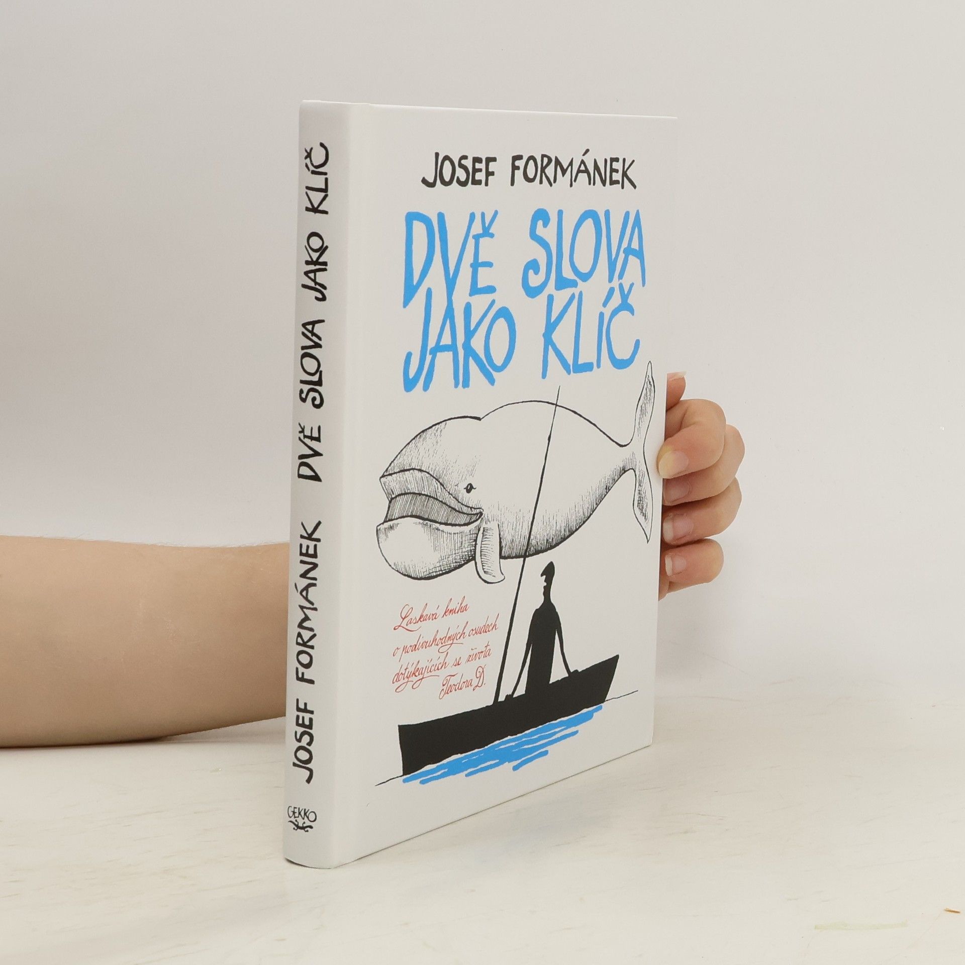 Josef Formánek Dvě slova jako klíč
