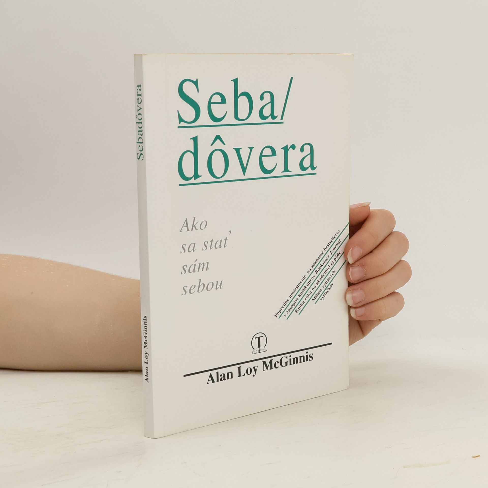 Alan Loy McGinnis Sebadôvera : Ako sa stať sám sebou