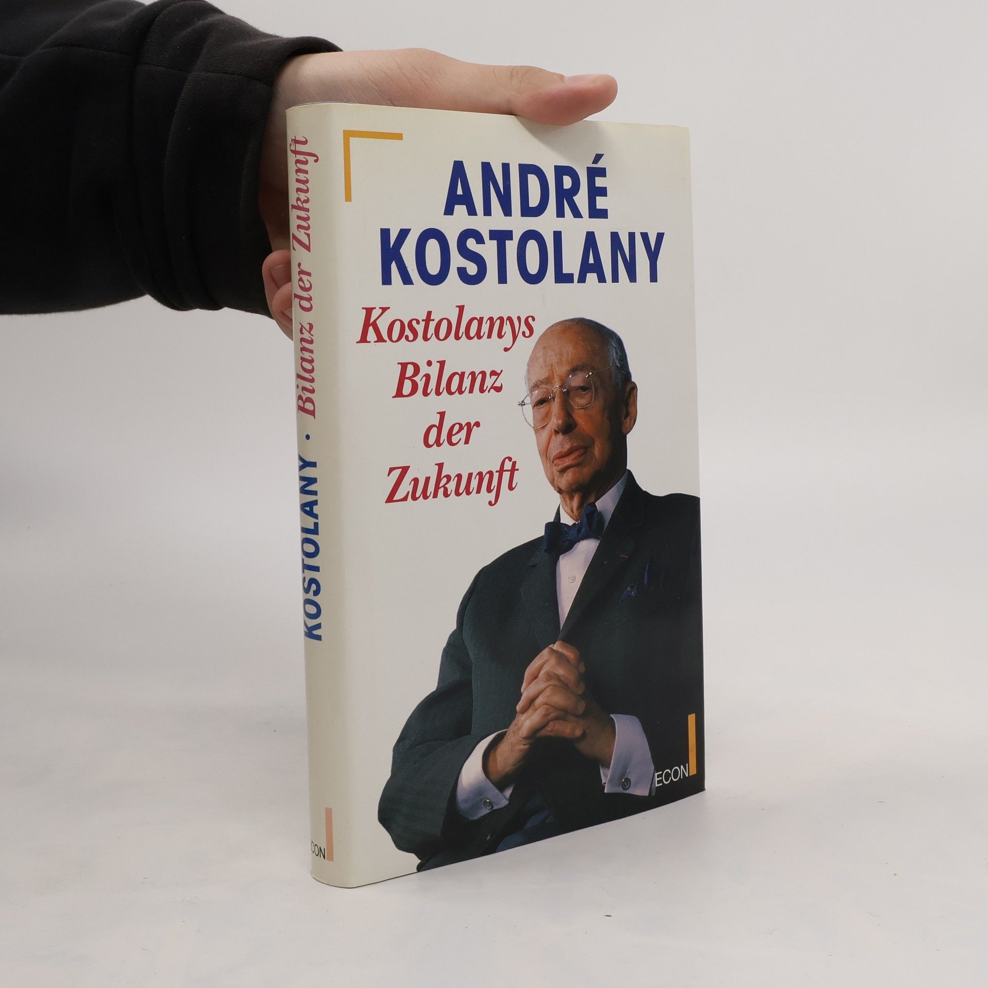 André Kostolany Kostolanys Bilanz der Zukunft