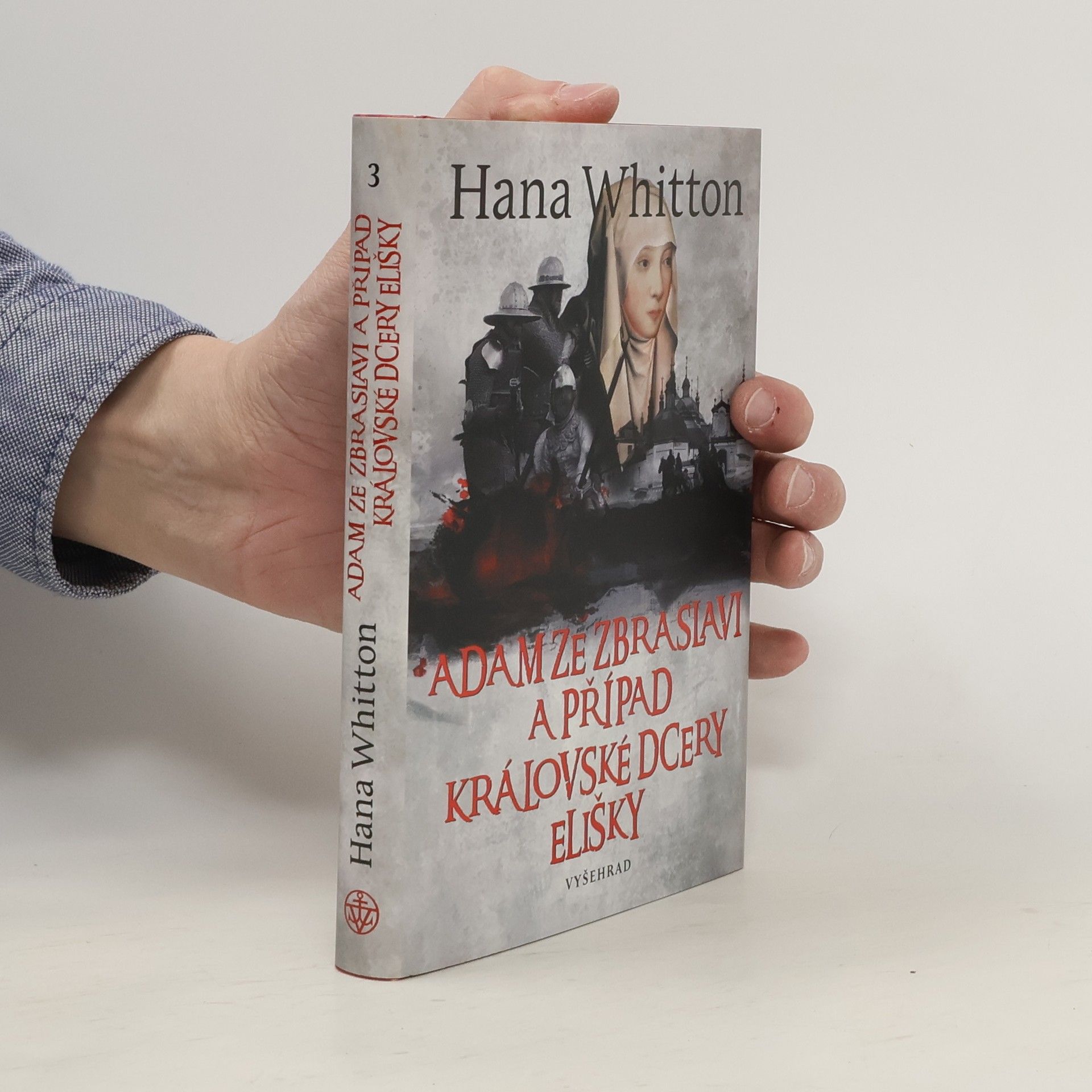 Hana Whitton Adam ze Zbraslavi a případ královské dcery Elišky