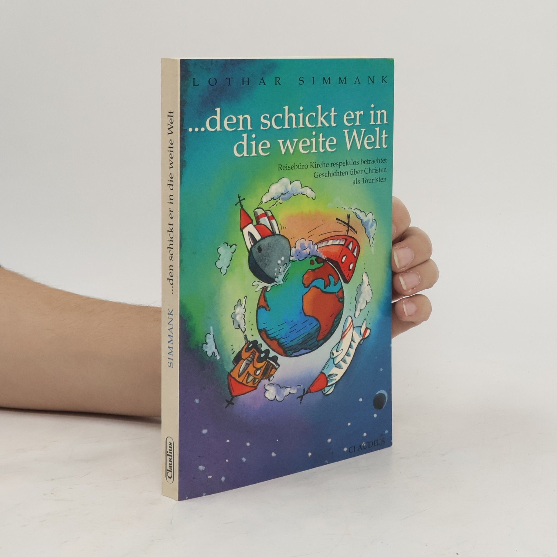 Lothar Simmank ... den schickt er in die weite Welt