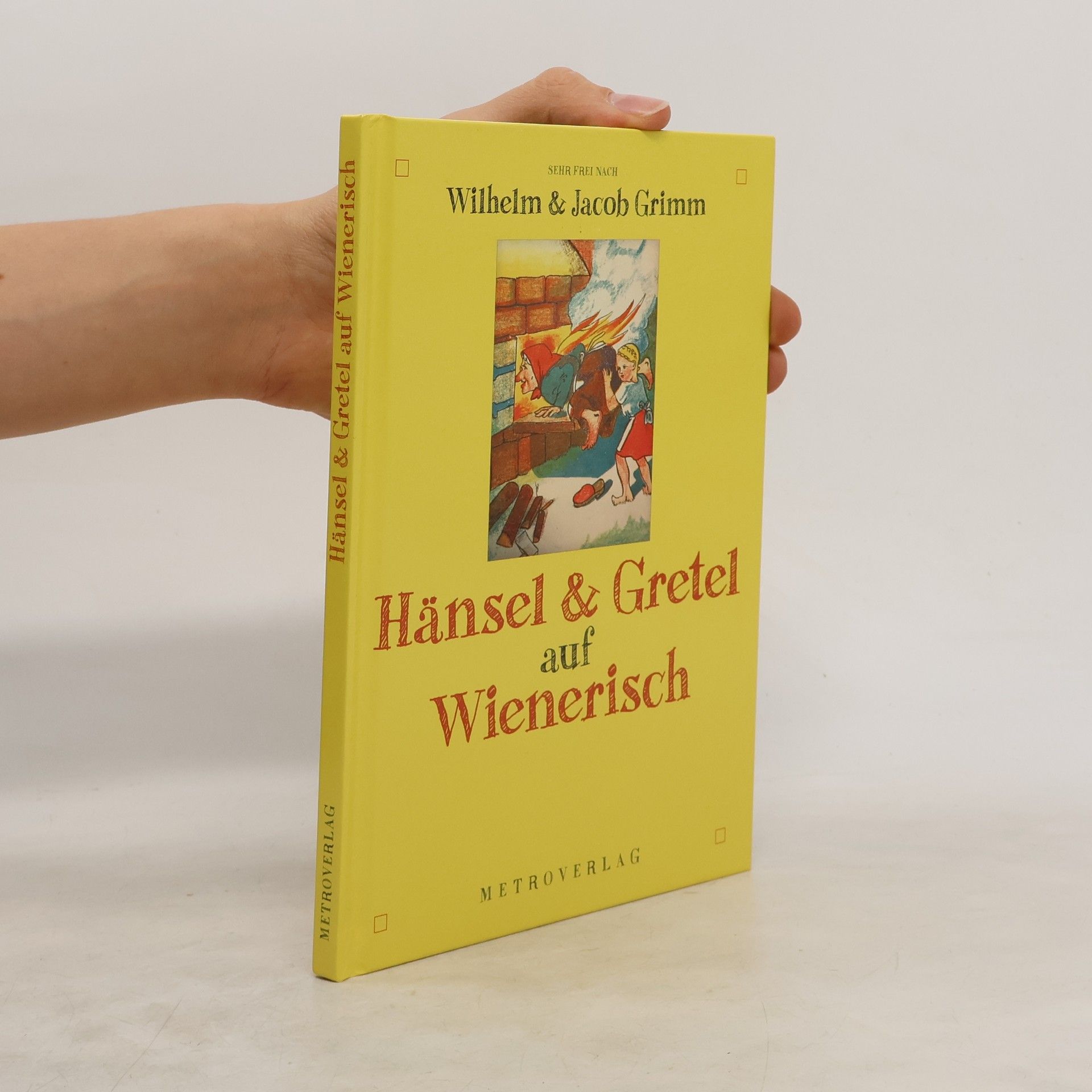 Wilhelm Karl Grimm Hänsel und Gretel auf Wienerisch
