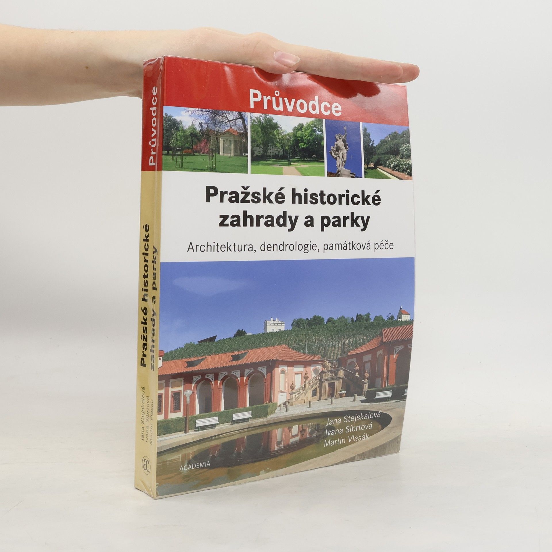 Jana Stejskalová Pražské historické zahrady a parky