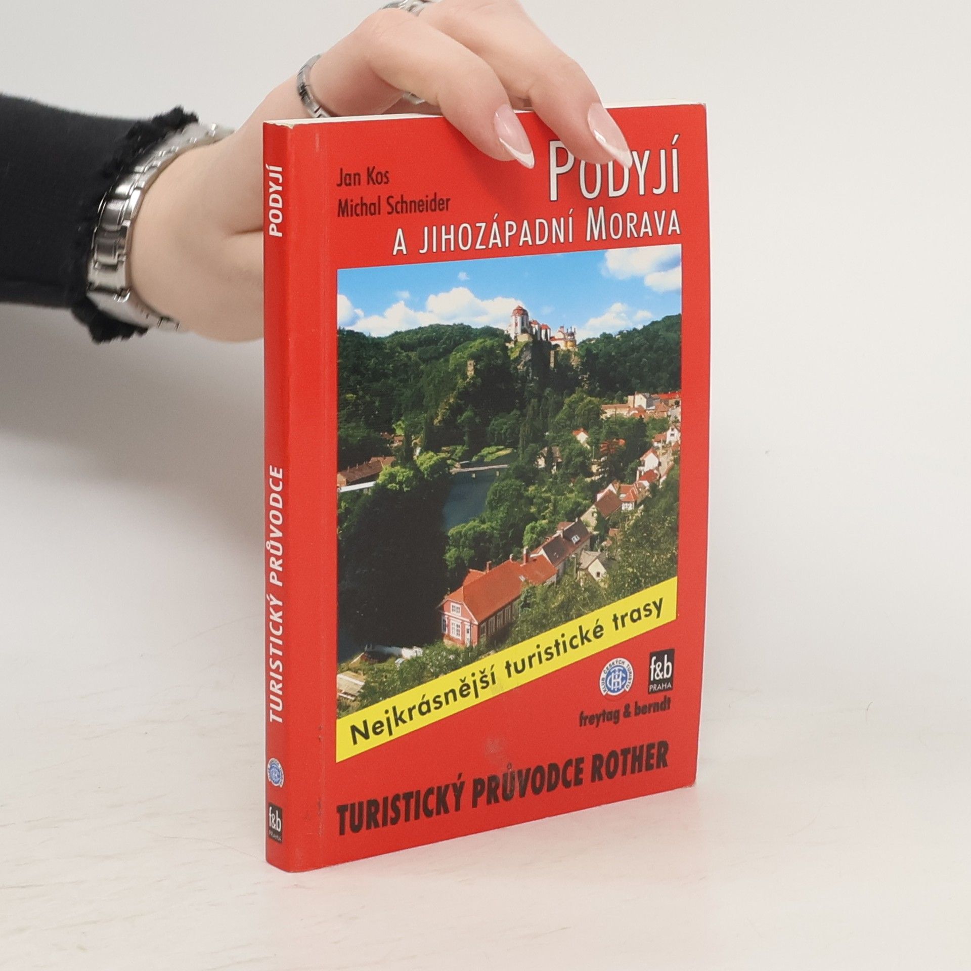Jan Košturiak Podyjí : 50 vybraných turistických tras v kraji okolo Dyje a jejich přítoků - od Jihlavy přes Znojmo až po soutok Moravy a Dyje na moravsko-slovensko-rakouském pomezí včetně dolnorakouského příhraničí
