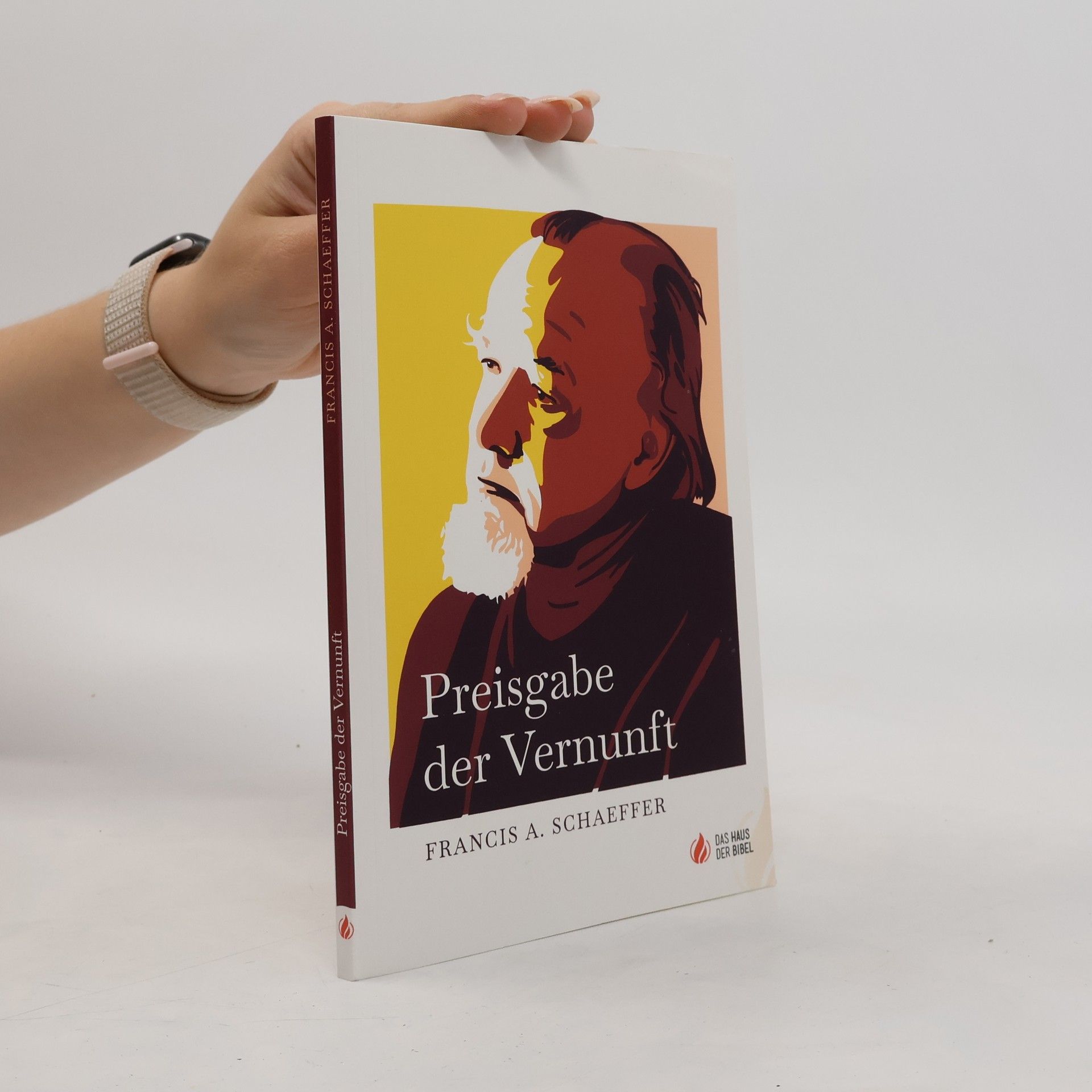 Francis A. Schaeffer Preisgabe der Vernunft