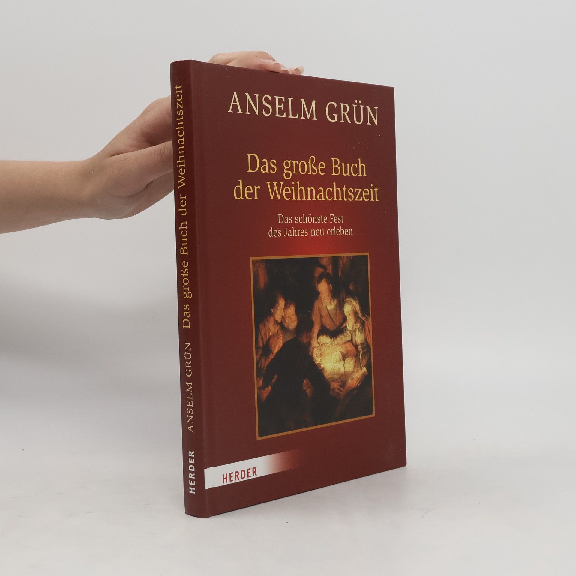 Anselm Grün Das große Buch der Weihnachtszeit