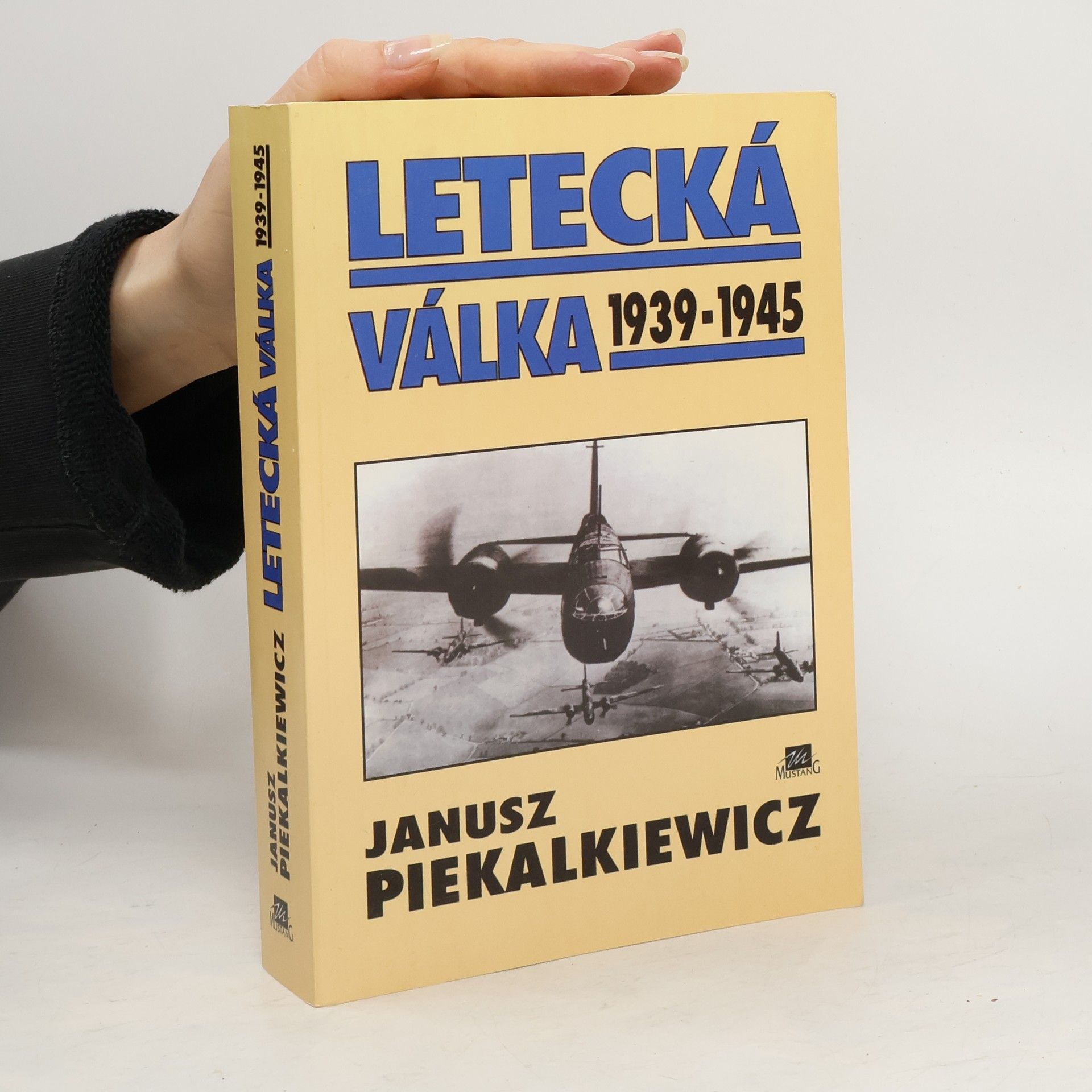 Janusz Piekałkiewicz Letecká válka 1939-1945