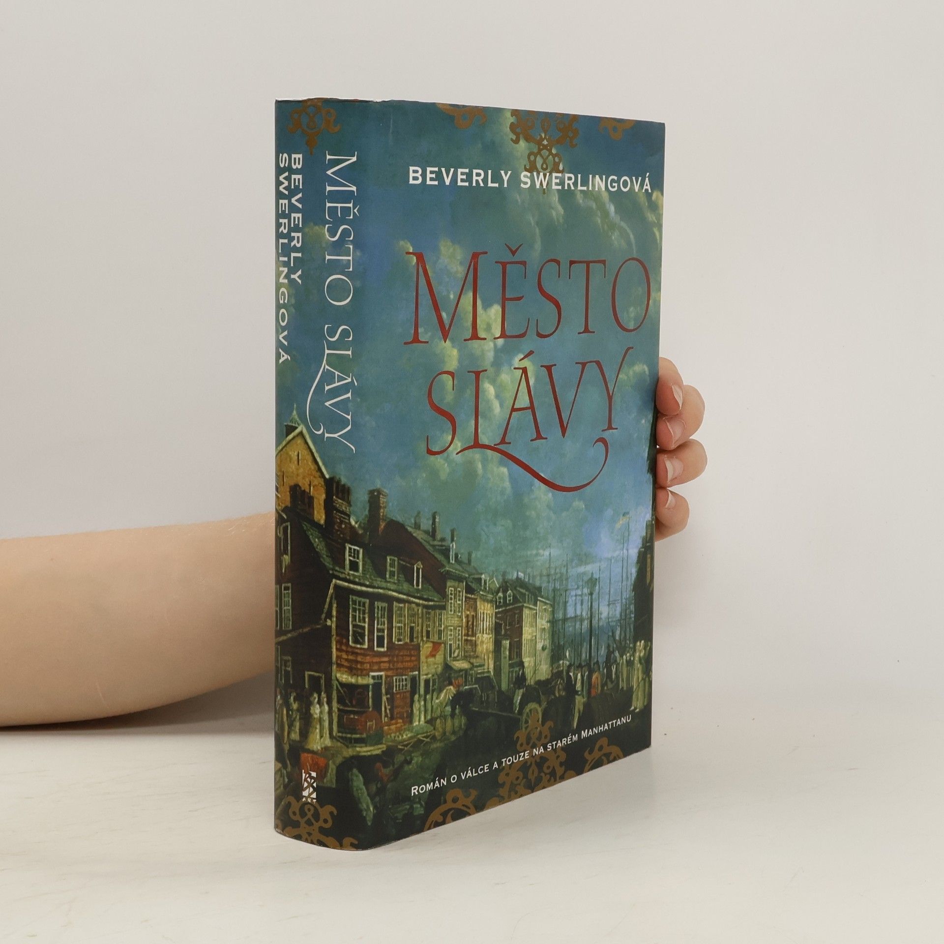 Beverly Swerling Město slávy