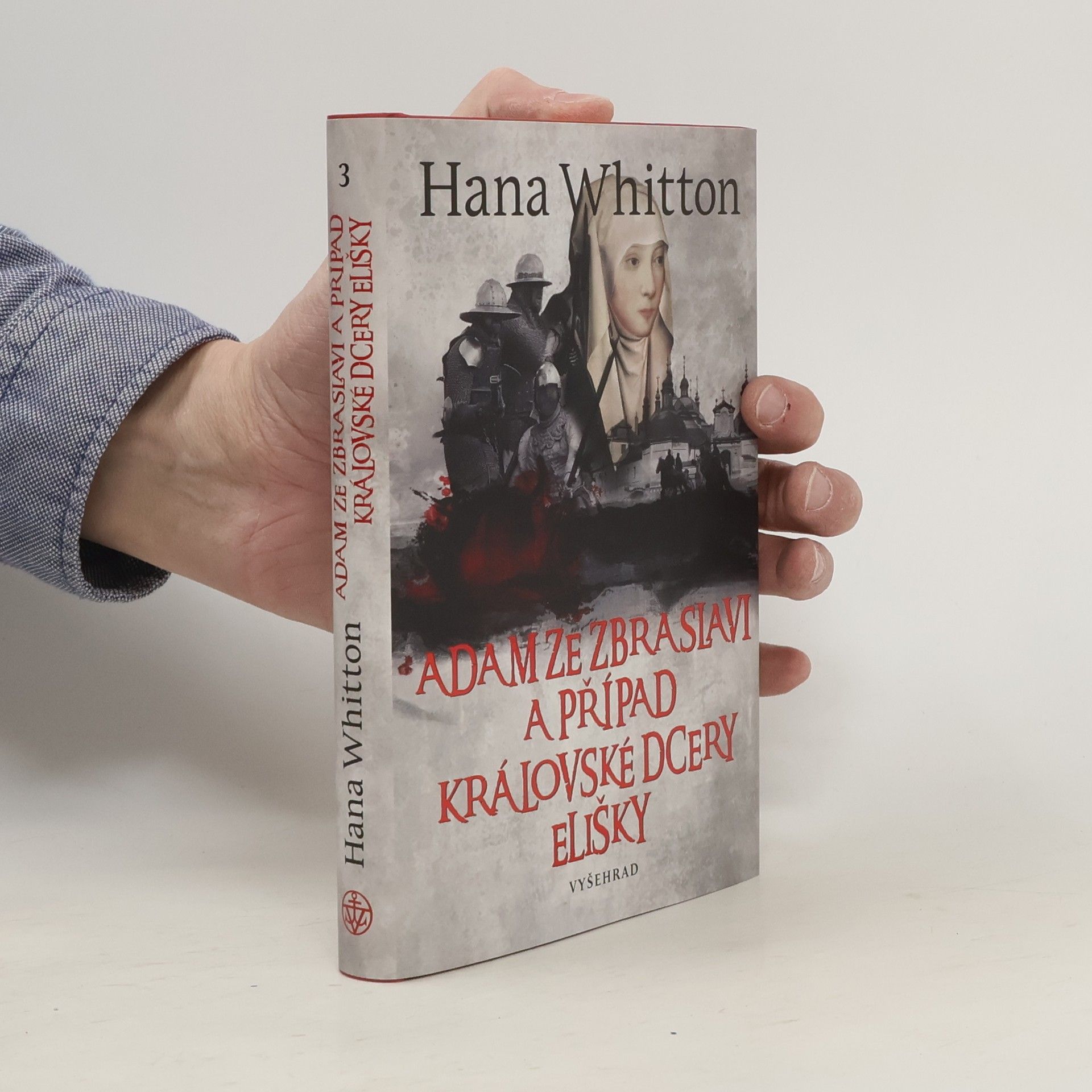 Hana Whitton Adam ze Zbraslavi a případ královské dcery Elišky