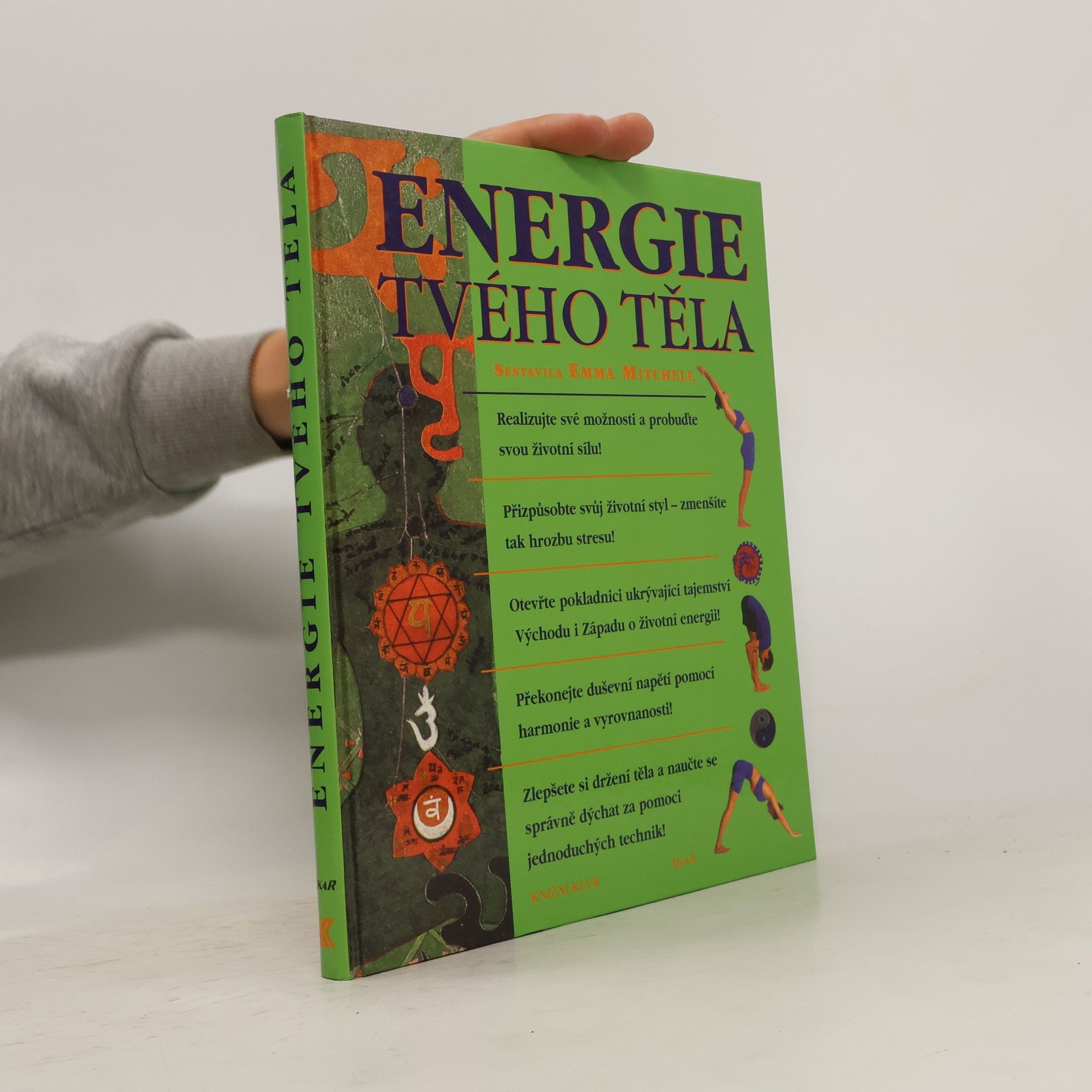 Emma Mitchell Energie tvého těla: Nové názory na zdraví a životní sílu
