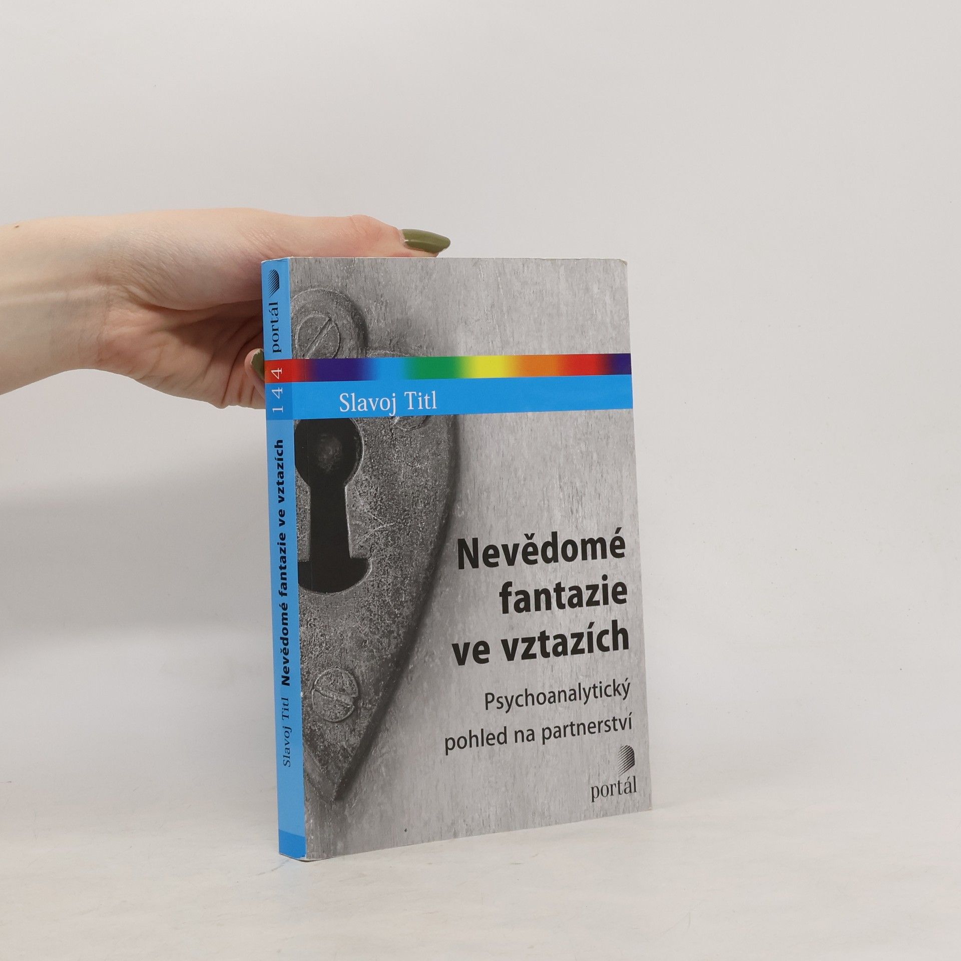 Slavoj Titl Nevědomé fantazie ve vztazích. Psychoanalytický pohled na partnerství