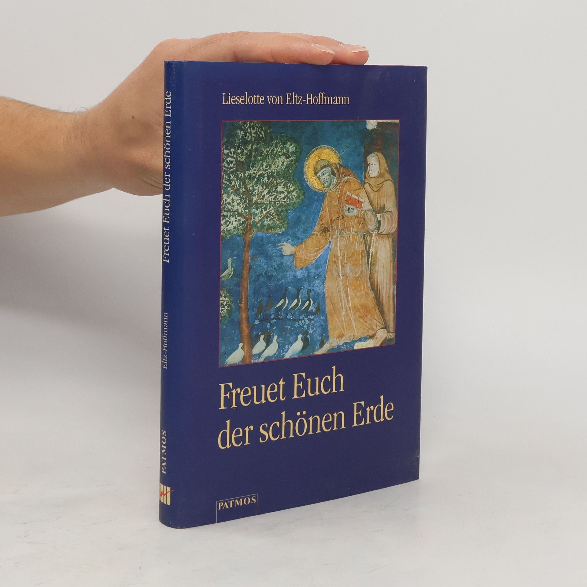 Lieselotte Eltz-Hoffmann Freuet euch der schönen Erde